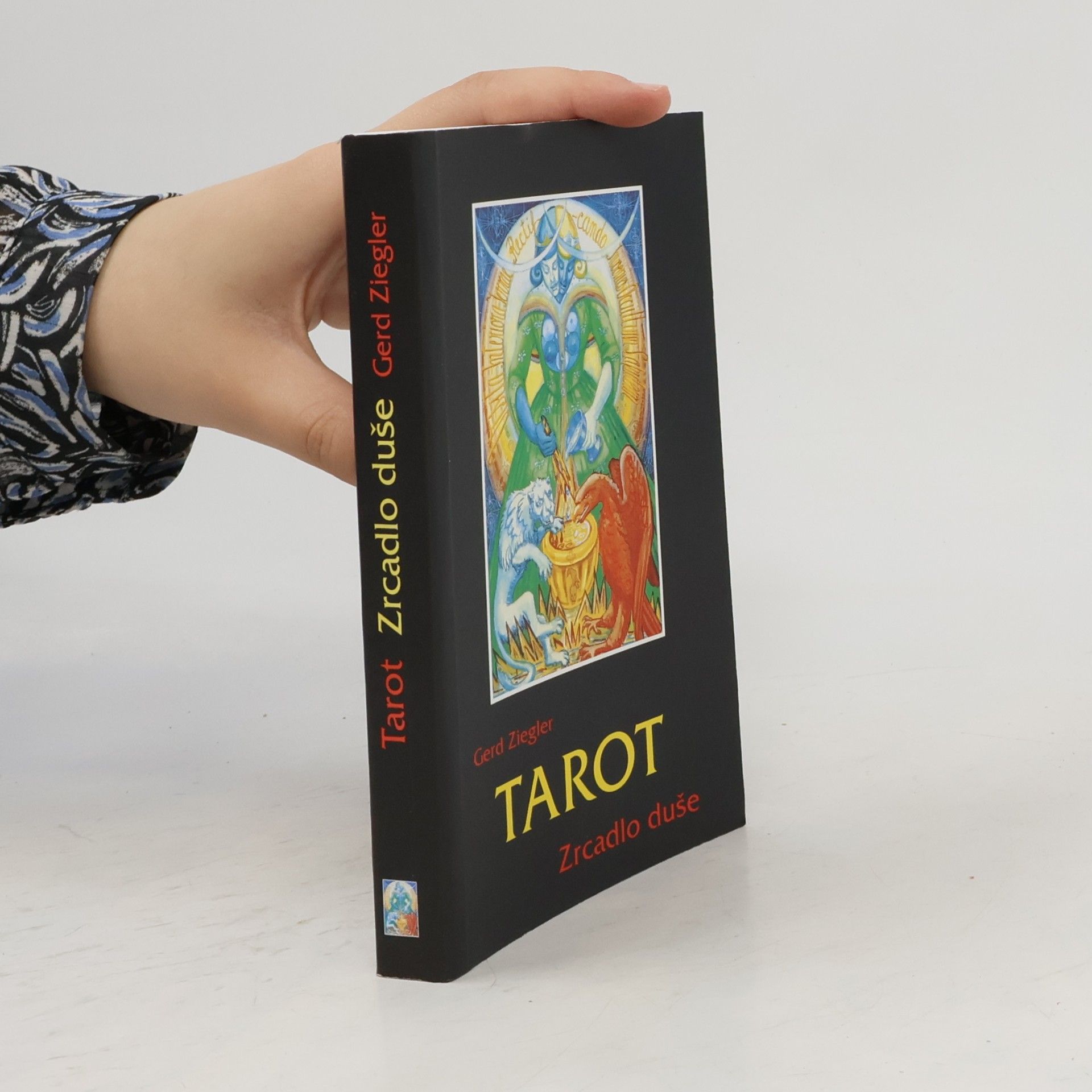 Gerd Ziegler Tarot : zrcadlo duše