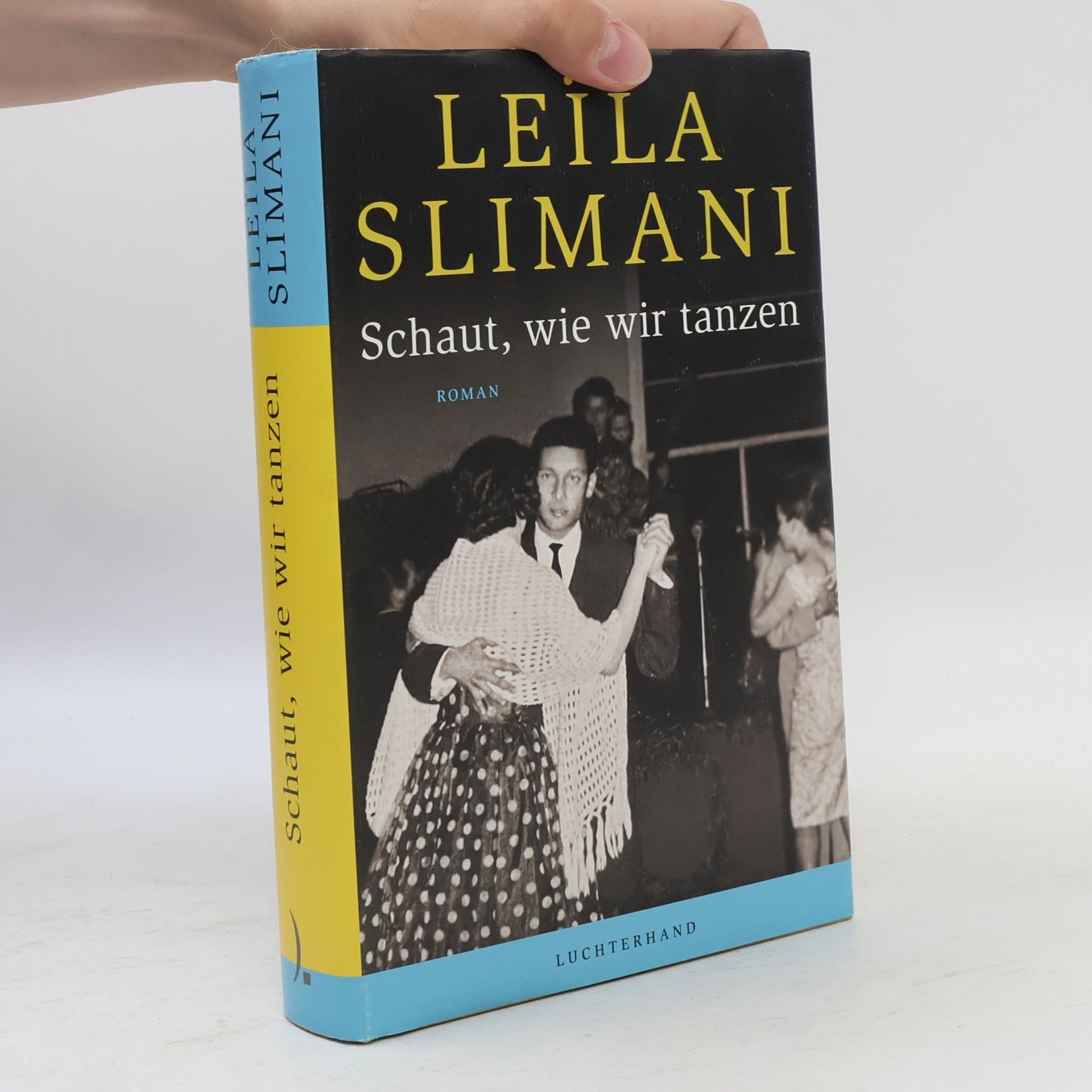 Leïla Slimani Schaut, wie wir tanzen