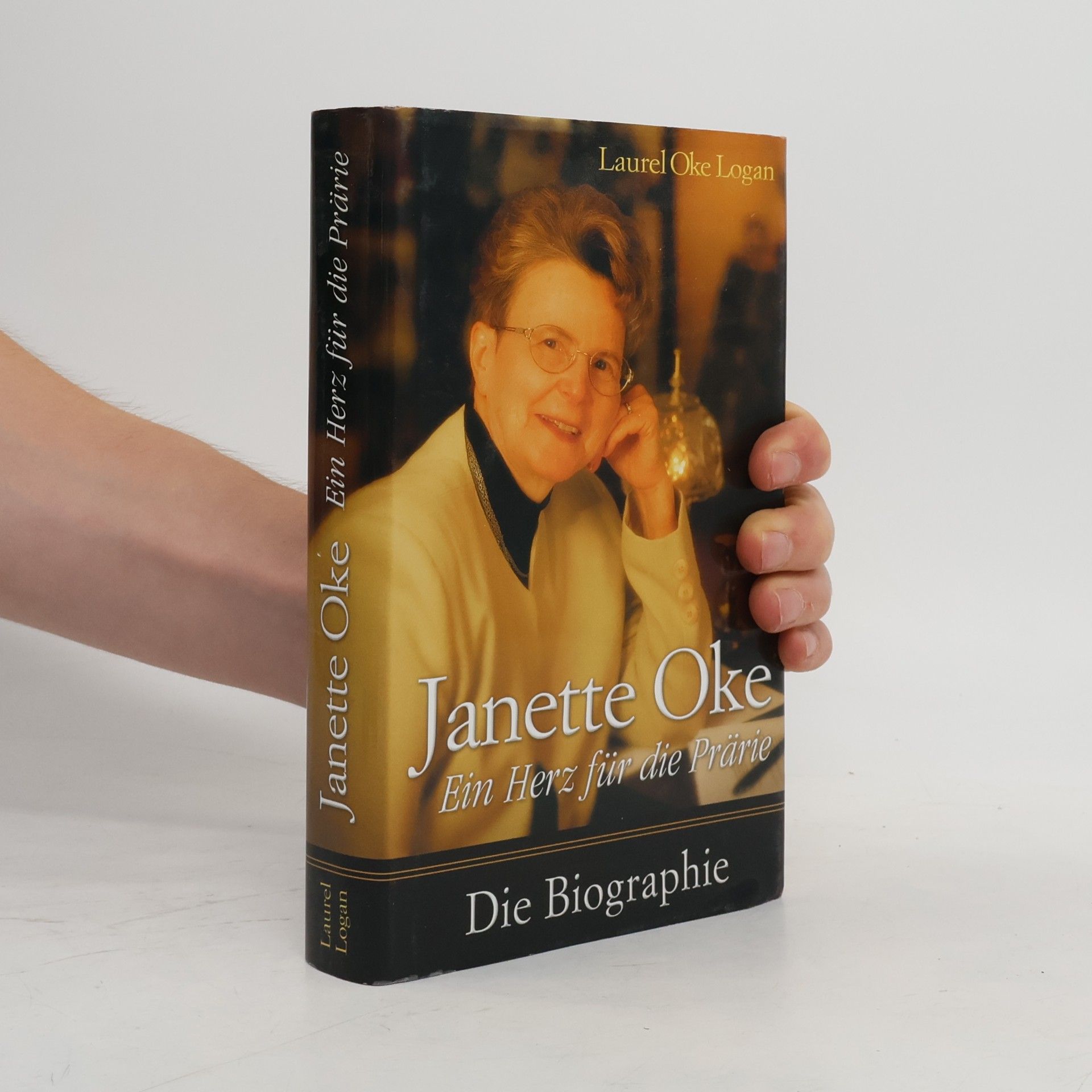 Laurel Oke Logan Janette Oke: ein Herz für die Prärie ; die Biographie