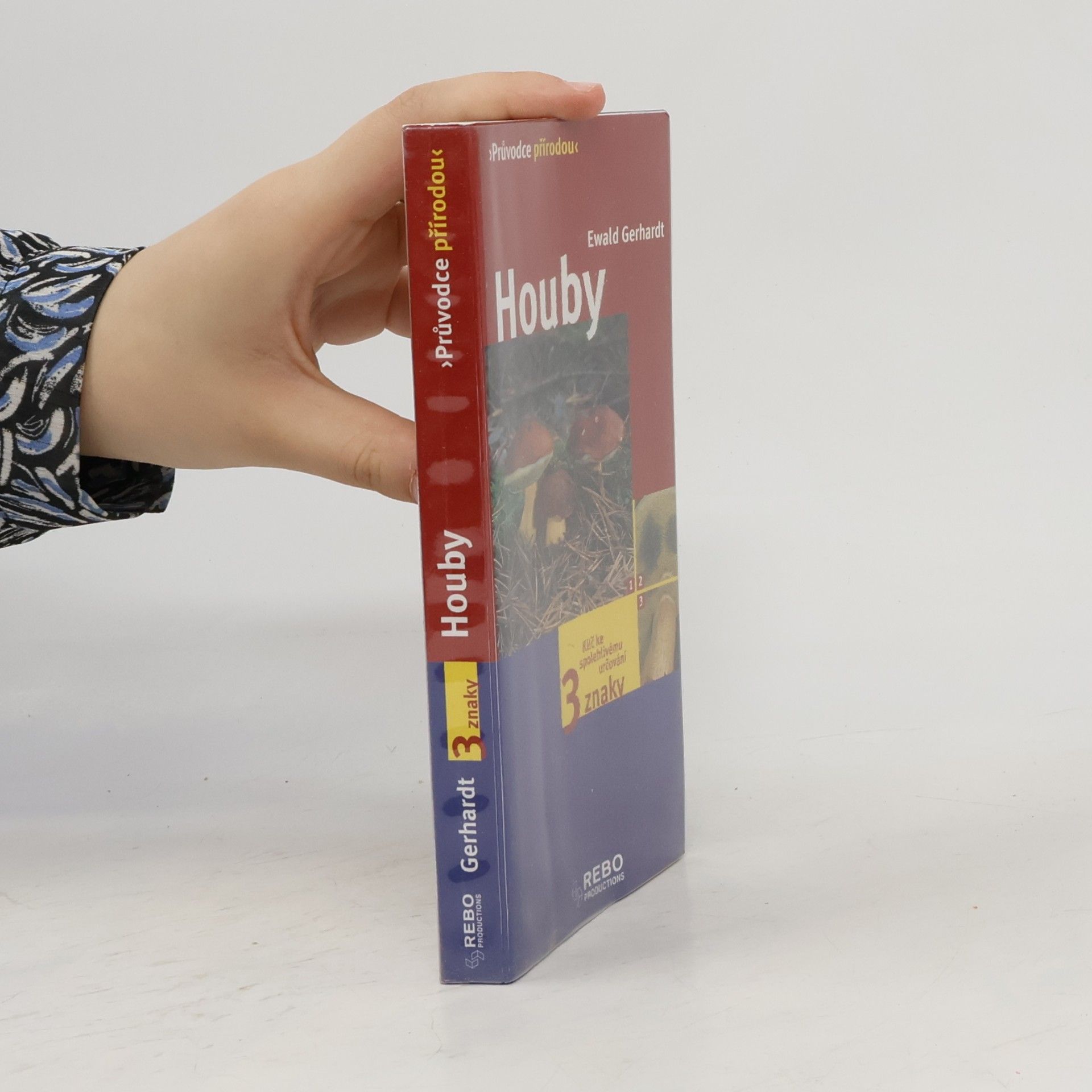Ewald Gerhardt Houby. Klíč ke spolehlivému určování - 3 znaky