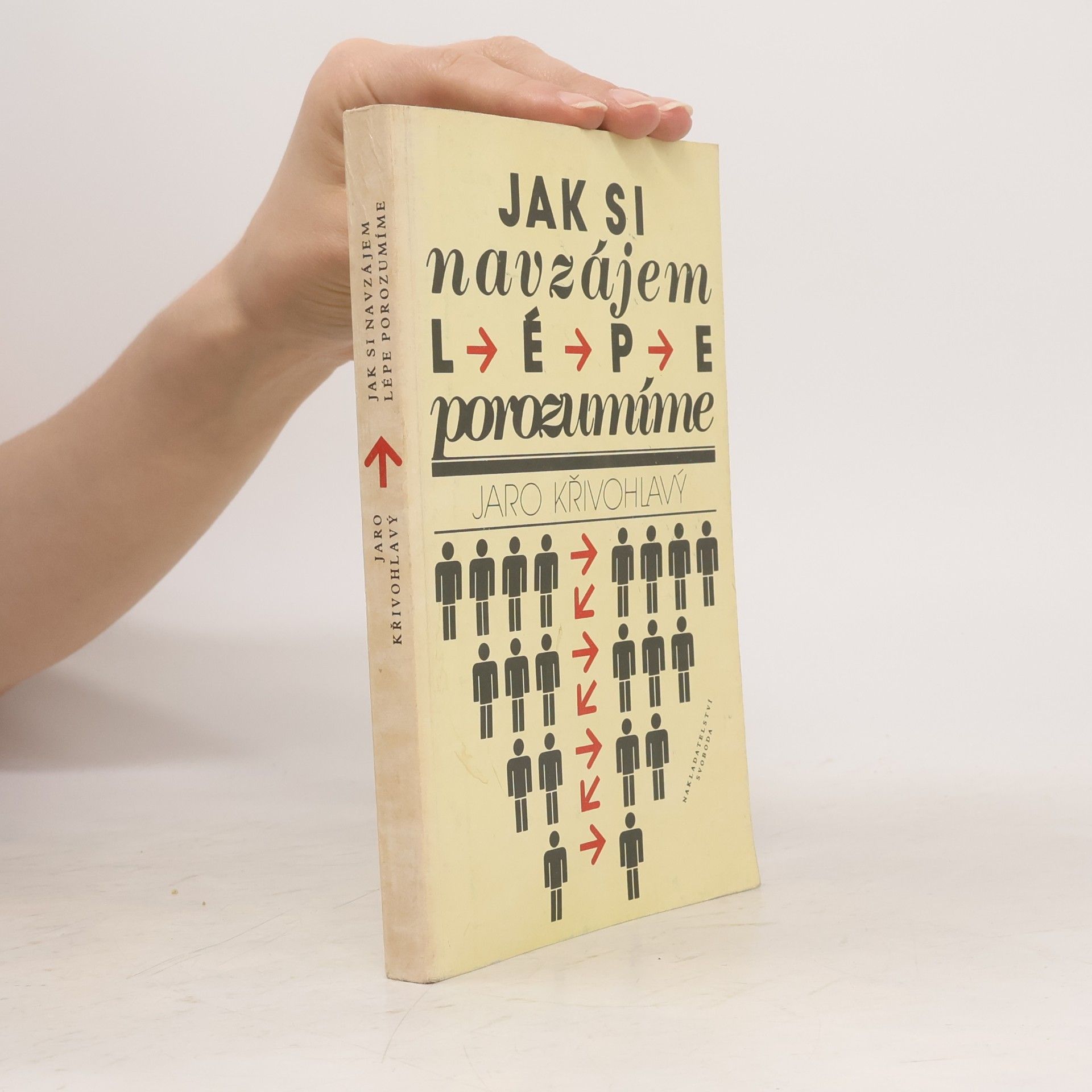 Jaro Křivohlavý Jak si navzájem lépe porozumíme