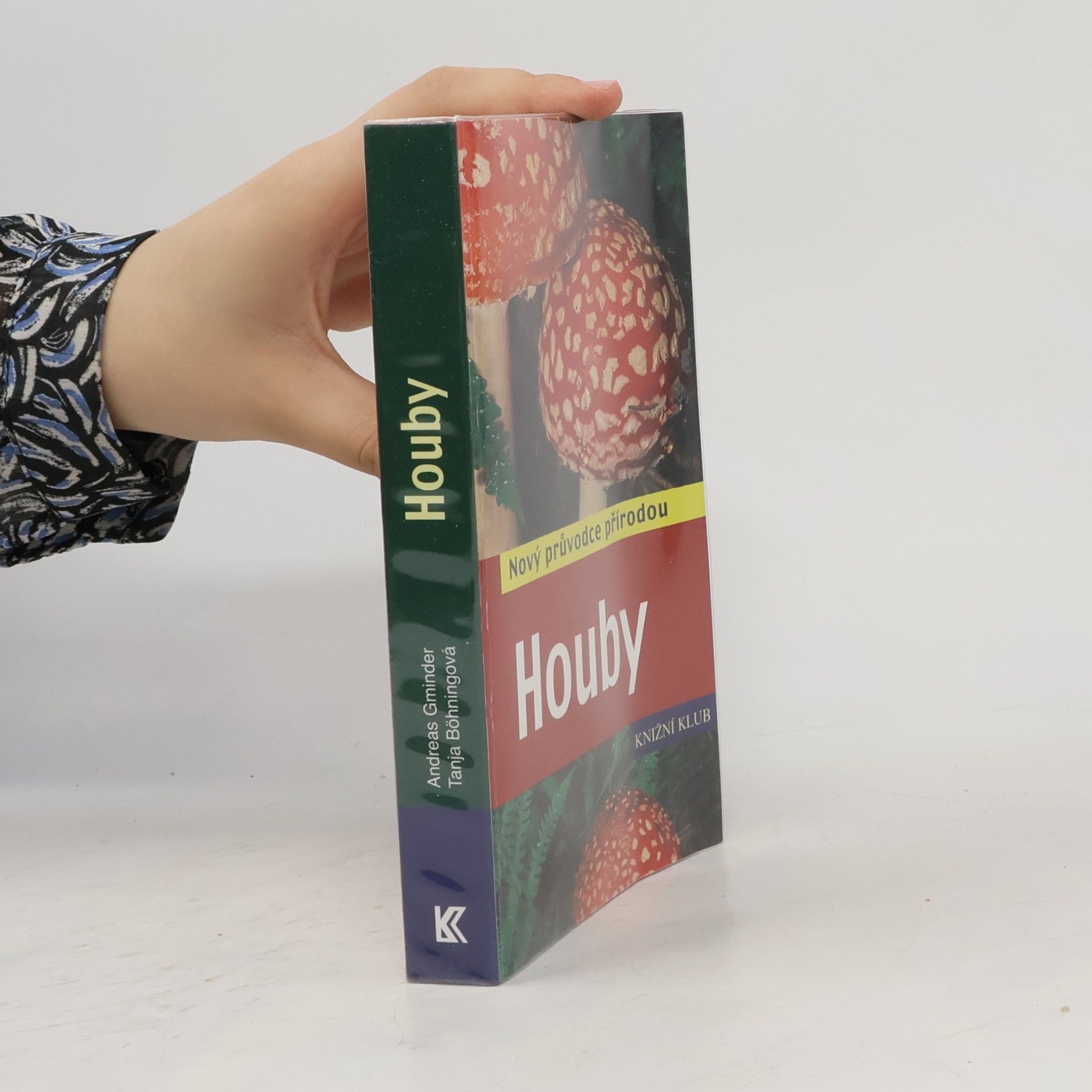 Andreas Gminder Houby - Nový průvodce přírodou