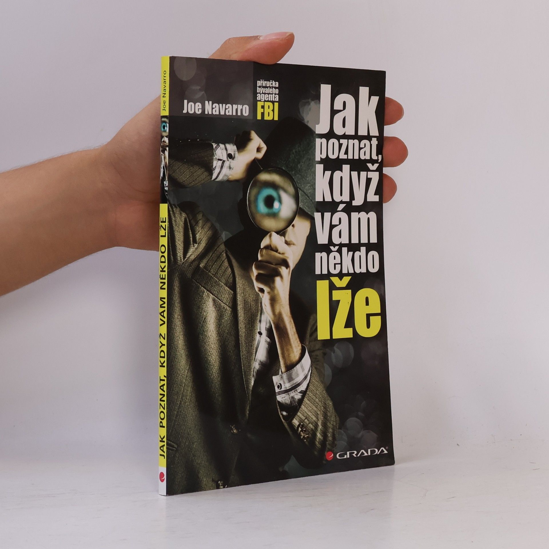 Jak poznat, když vám někdo lže : příručka bývalého experta FBI