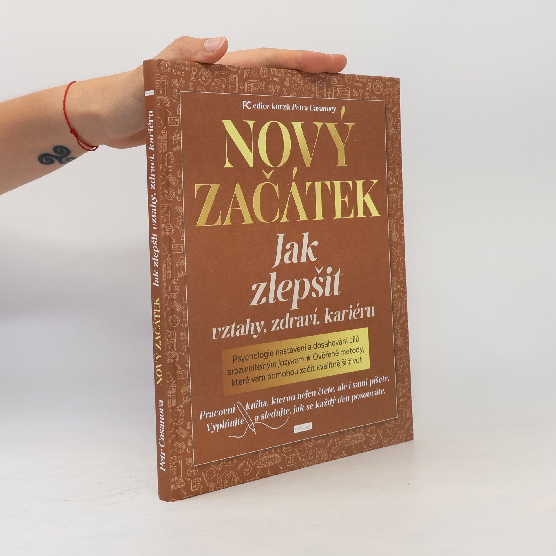 Petr Casanova Nový začátek : jak zlepšit vztahy, zdraví, kariéru