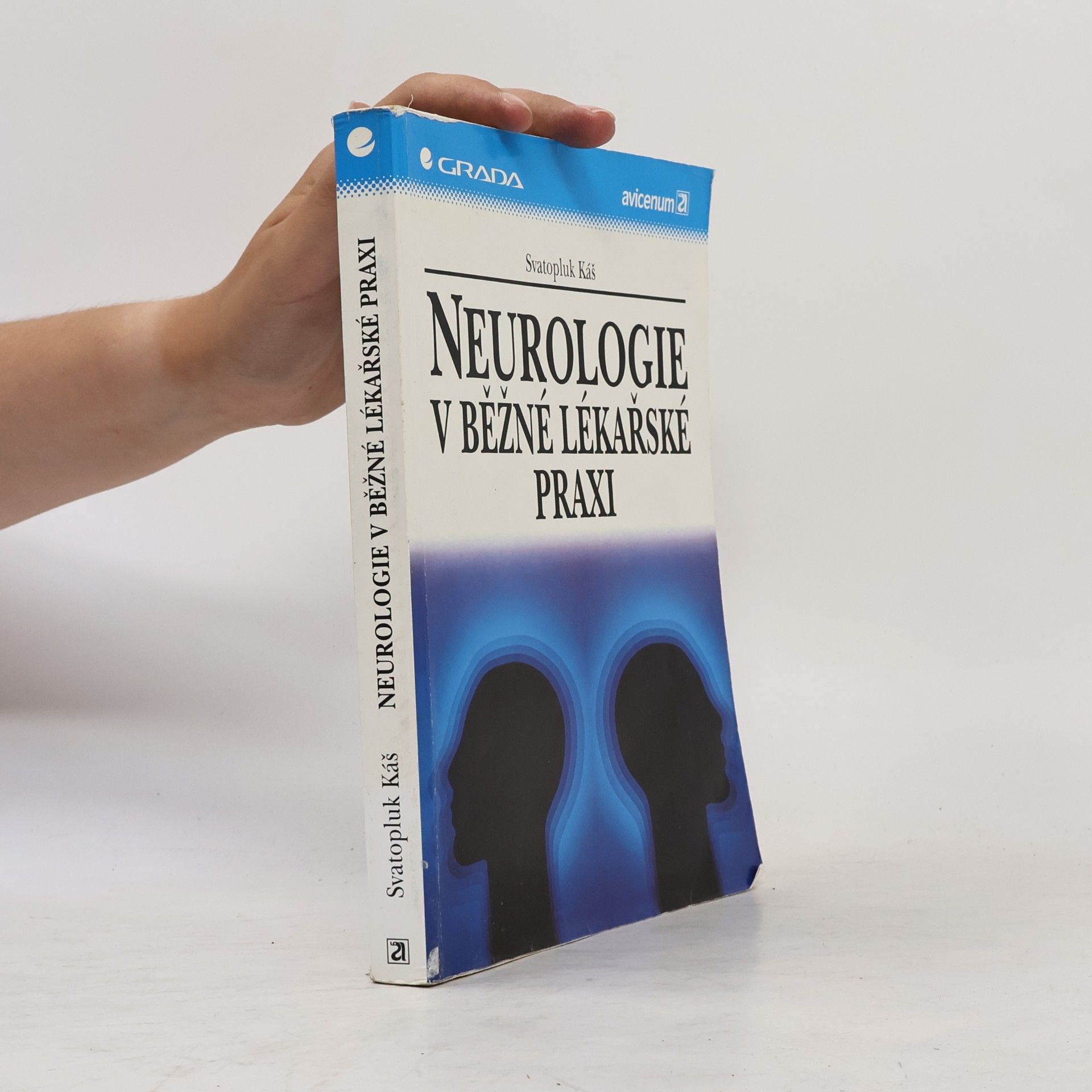Svatopluk Káš Neurologie v běžné lékařské praxi