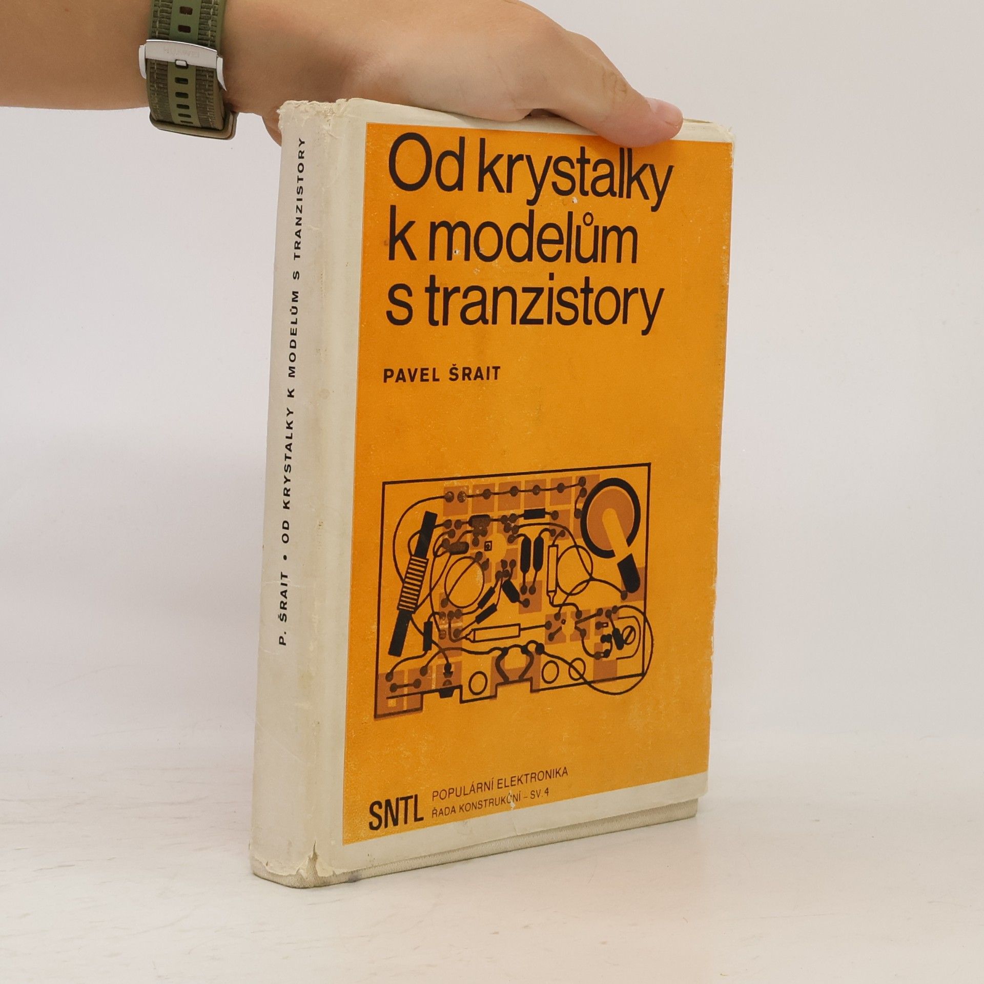 Pavel Šrait Od krystalky k modelům s tranzistory