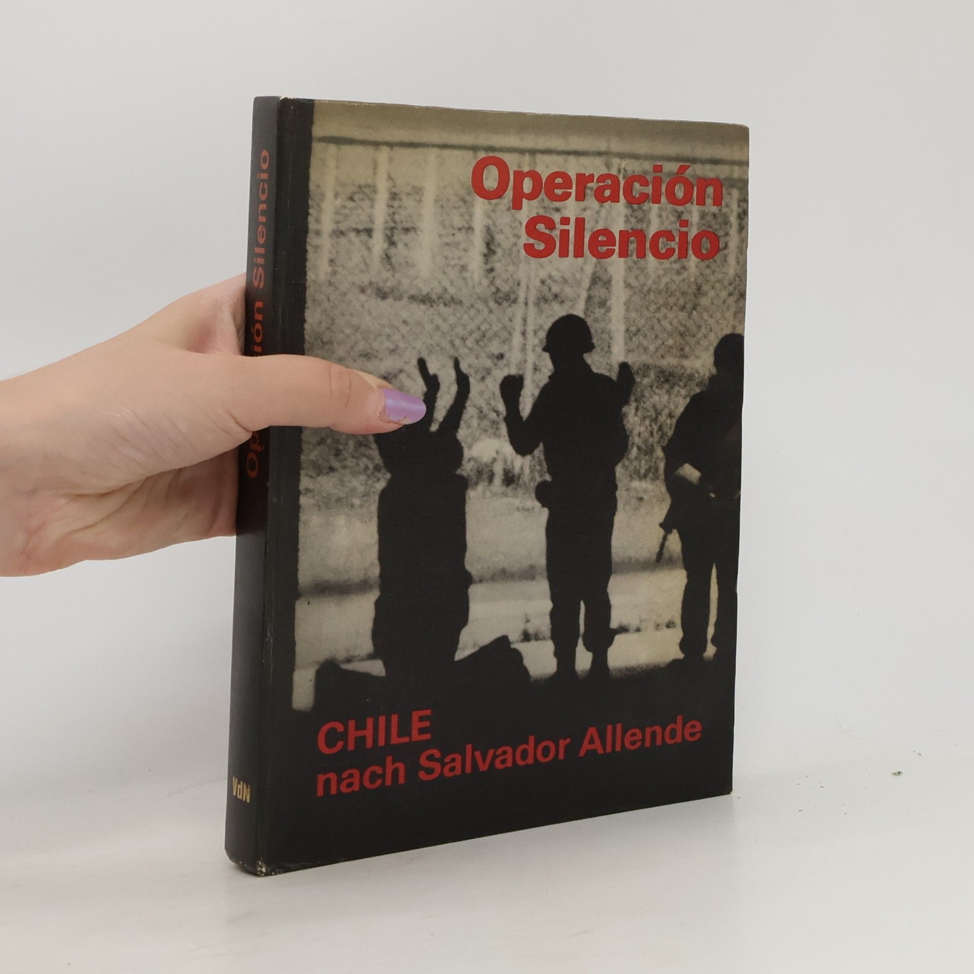 Peter Hellmich Operación silencio: Chile nach Salvador Allende