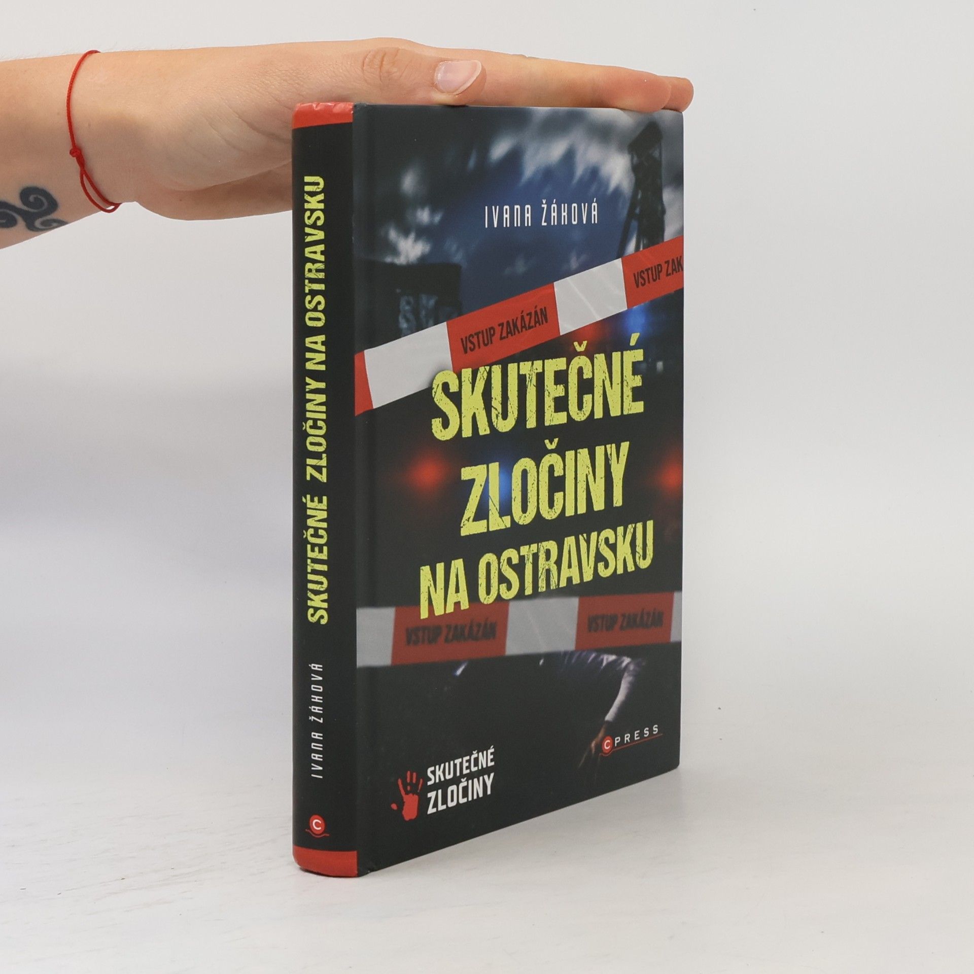 Ivana Žáková Skutečné zločiny na Ostravsku