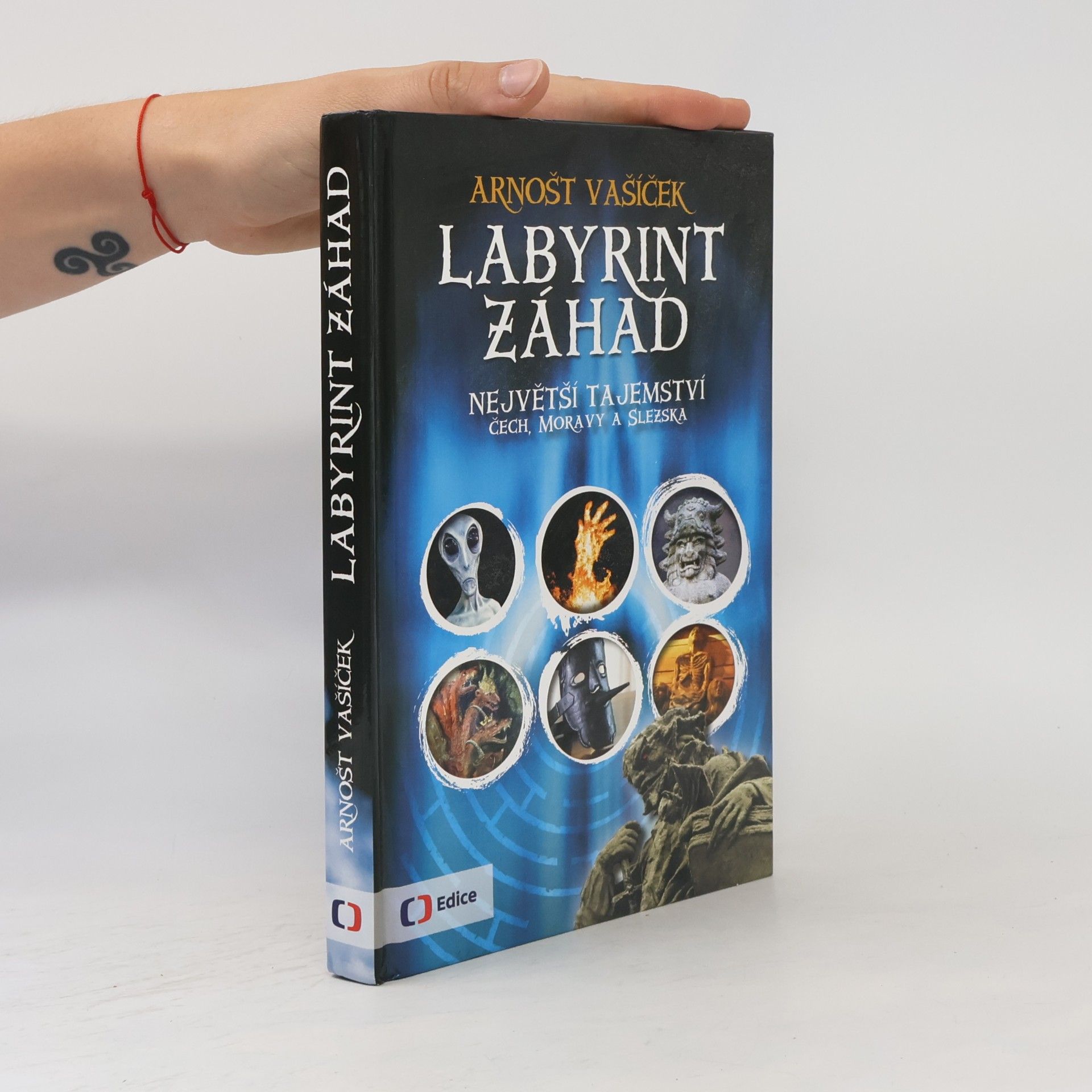 Arnošt Vašíček Labyrint záhad: Největší tajemství Čech, Moravy a Slezska