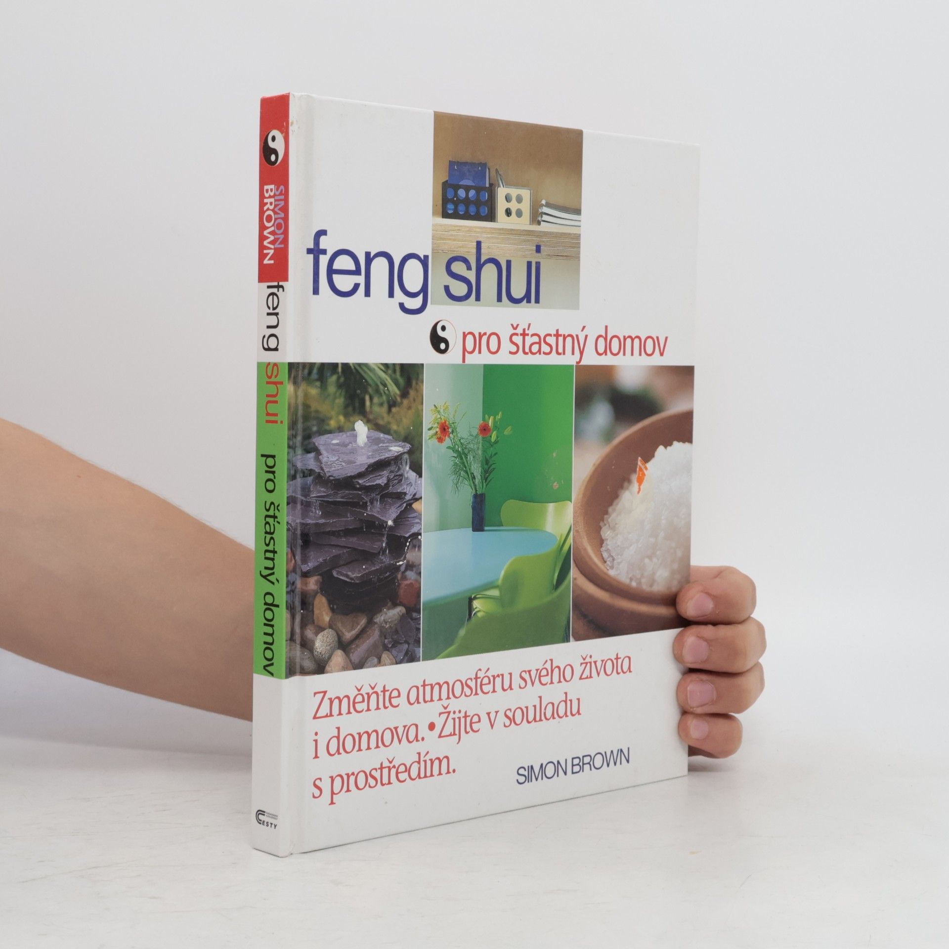 Simon Brown Feng shui pro šťastný domov