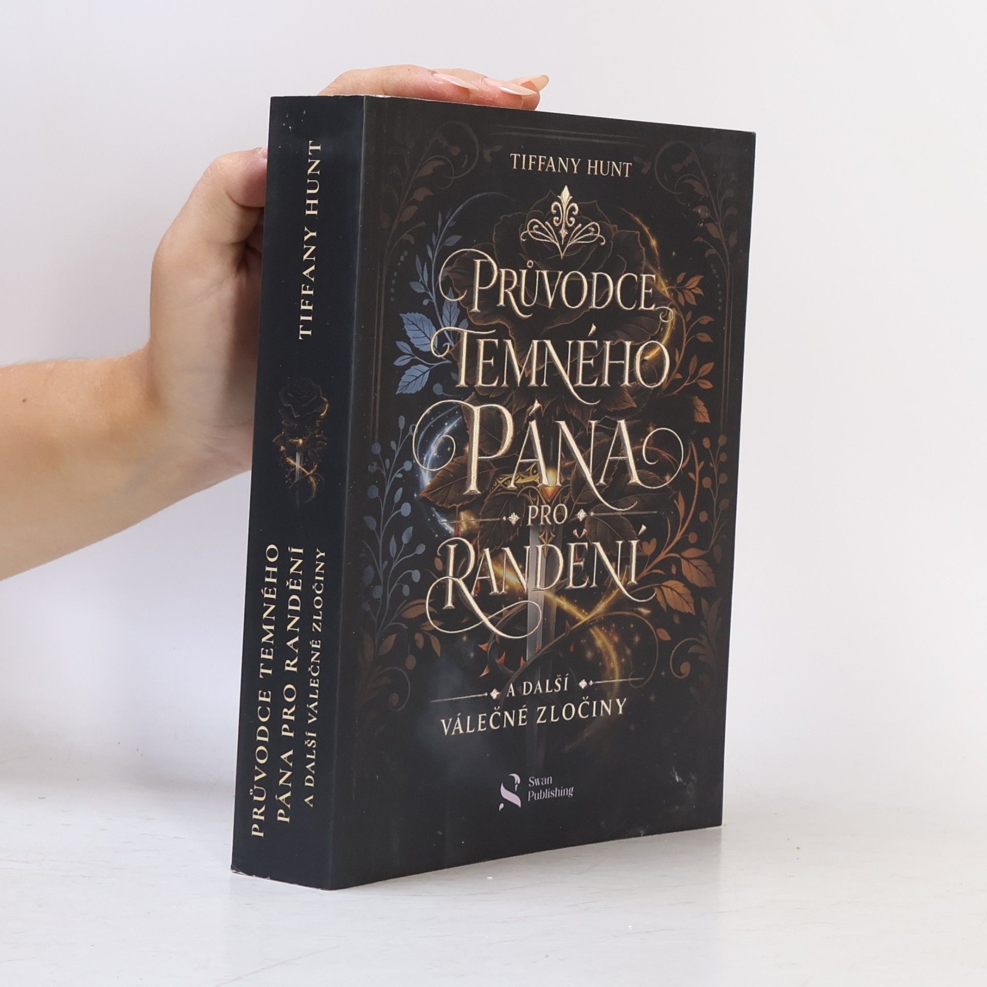 Tiffany Hunt Průvodce temného pána pro randění a další válečné zločiny