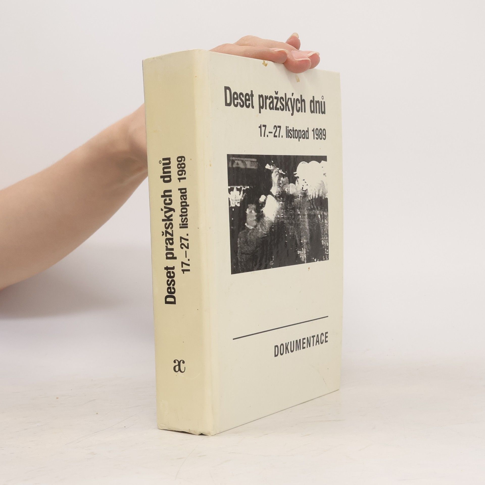 Milan Otáhal Deset pražských dnů : (17.-27. listopad 1989) : dokumentace