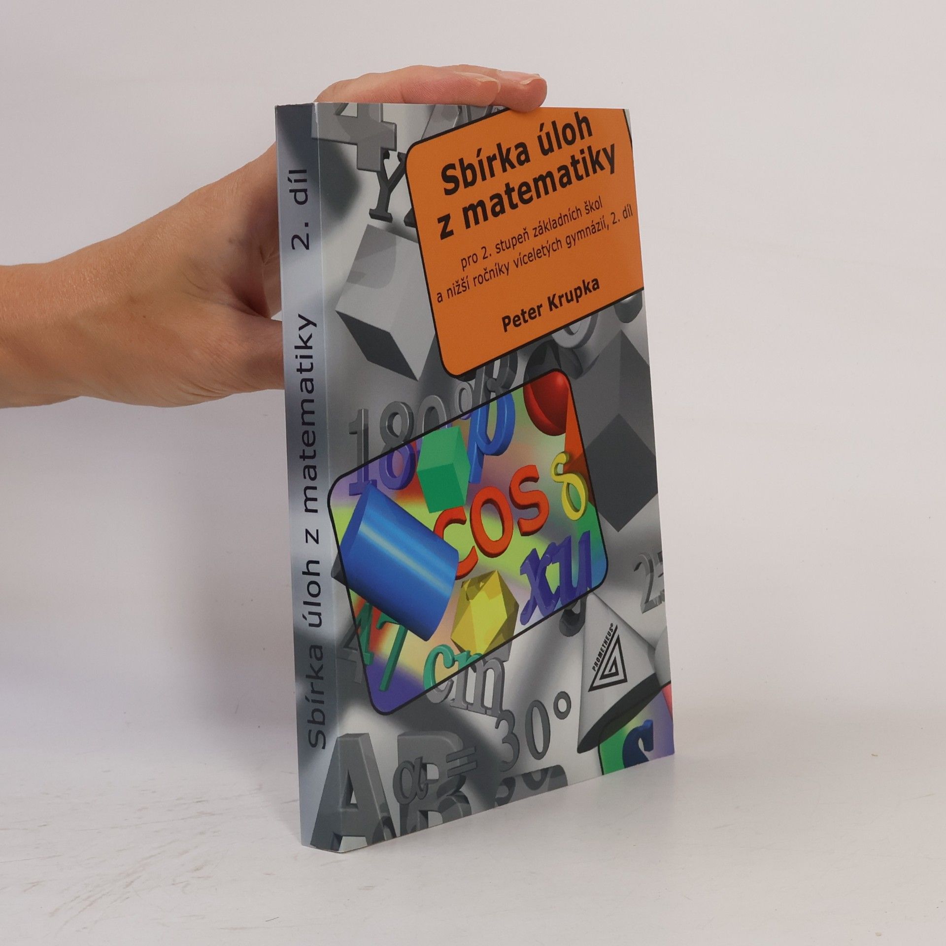 Sbírka úloh z matematiky pro 2. stupeň základní školy a nižší ročníky víceletých gymnázií. 2. díl