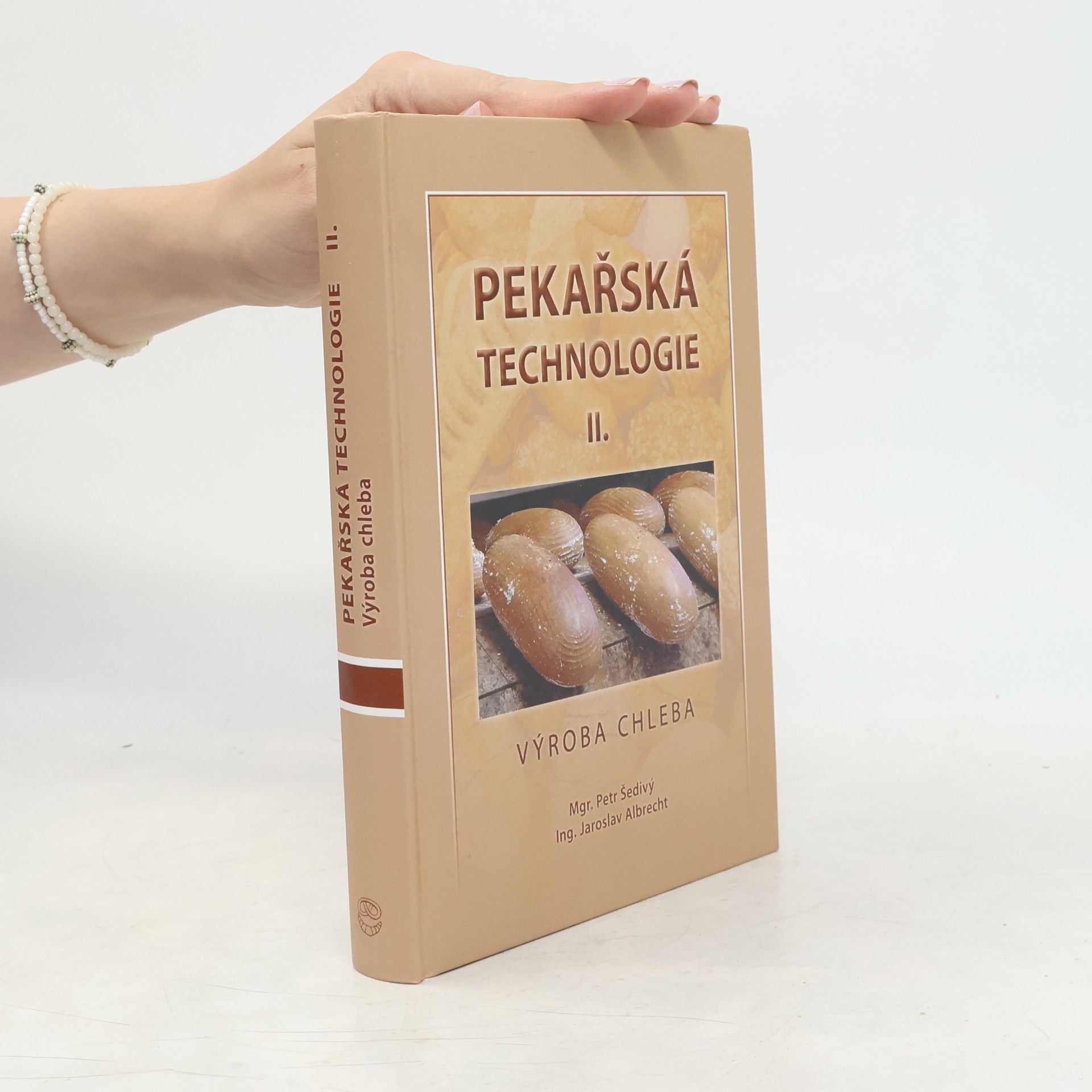 Petr Šedivý Pekařská technologie. II., Výroba chleba