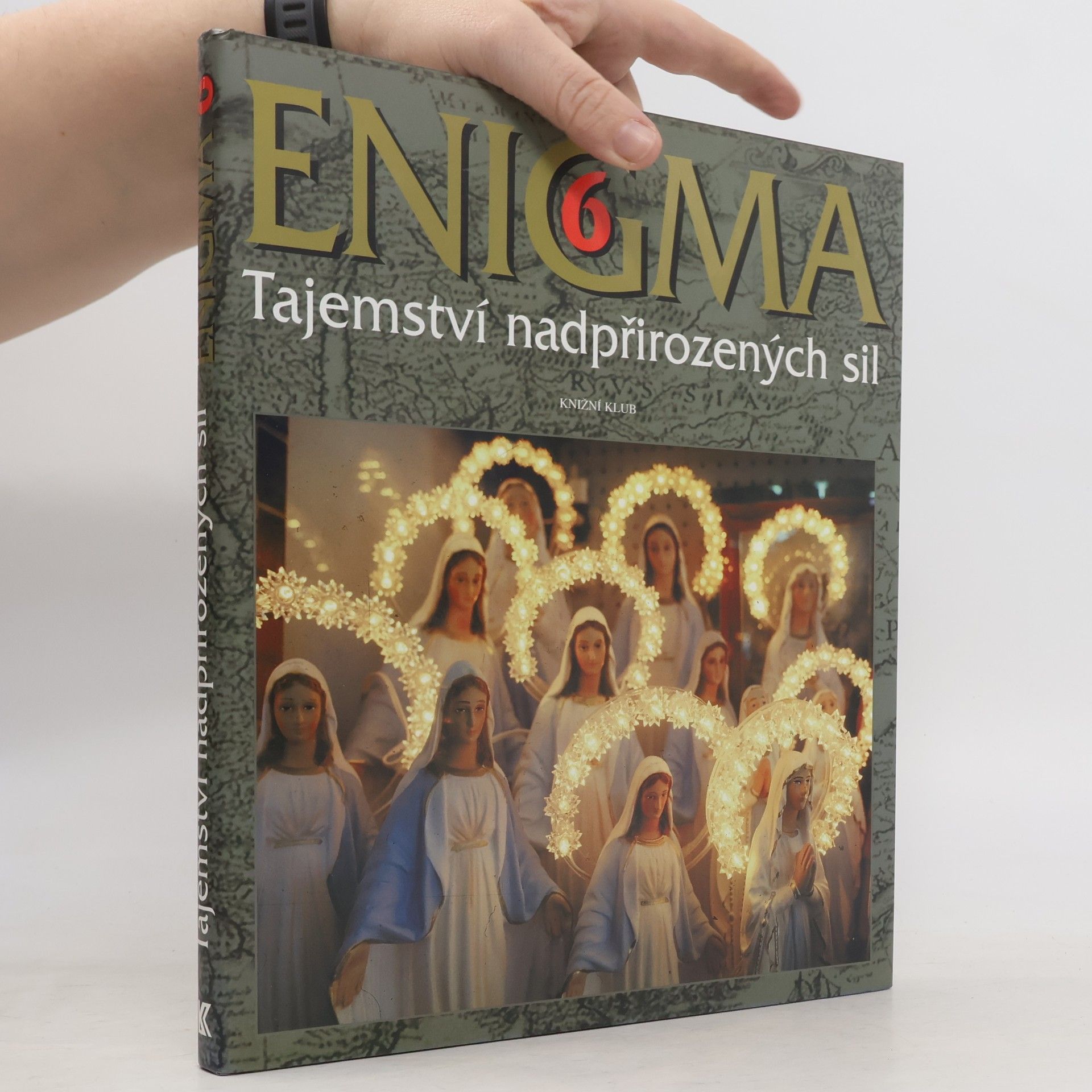 Dušan Zbavitel Enigma 6 : Tajemství nadpřirozených sil