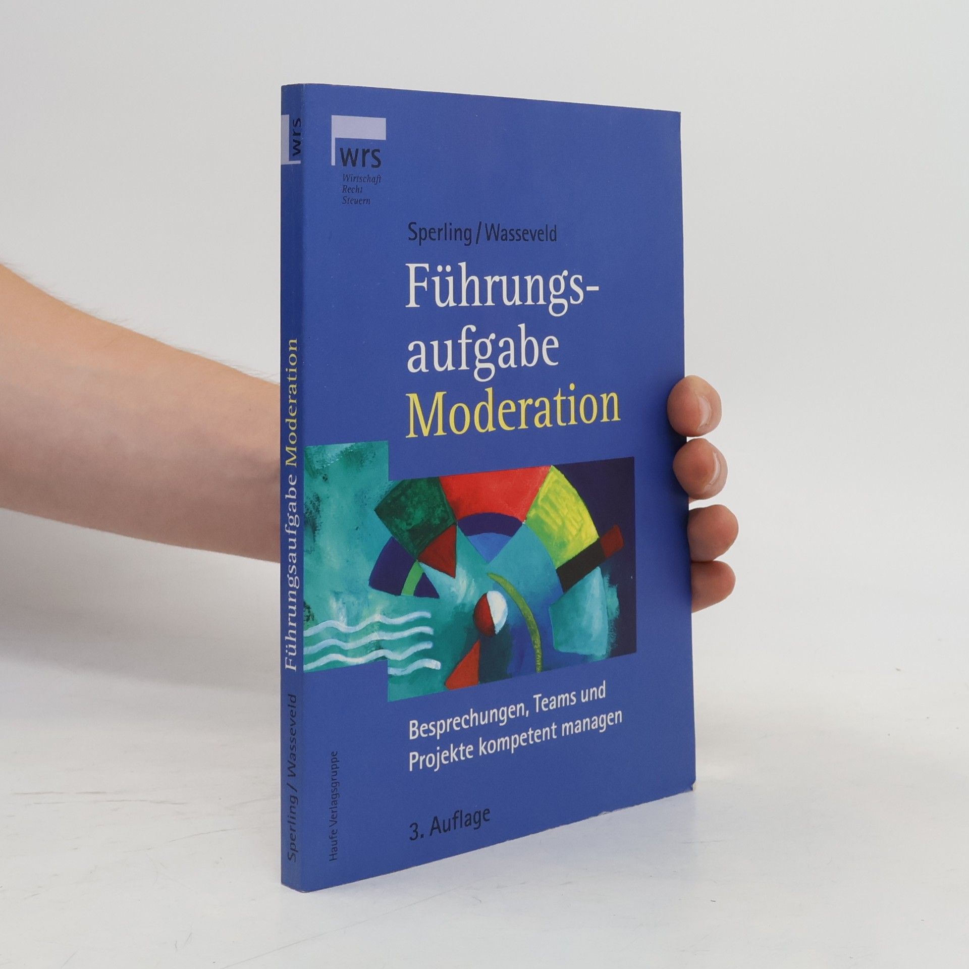 Jacqueline Wasseveld-Reinhold Führungsaufgabe Moderation - 3. Auflage