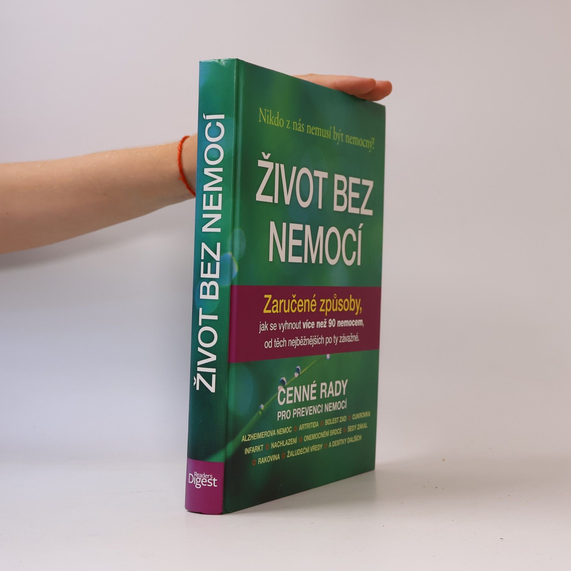 Život bez nemocí : Zaručené způsoby, jak se vyhnout více než 90 nemocem, od těch nejběžnějších po ty závažné