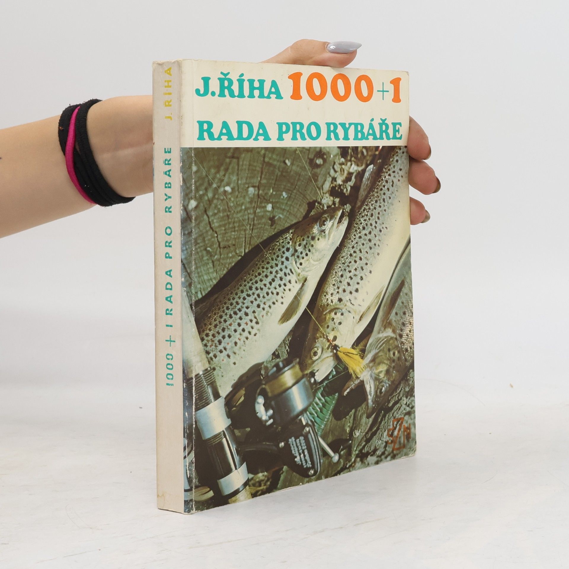 Jaromír Říha 1000 + 1 rada pro rybáře