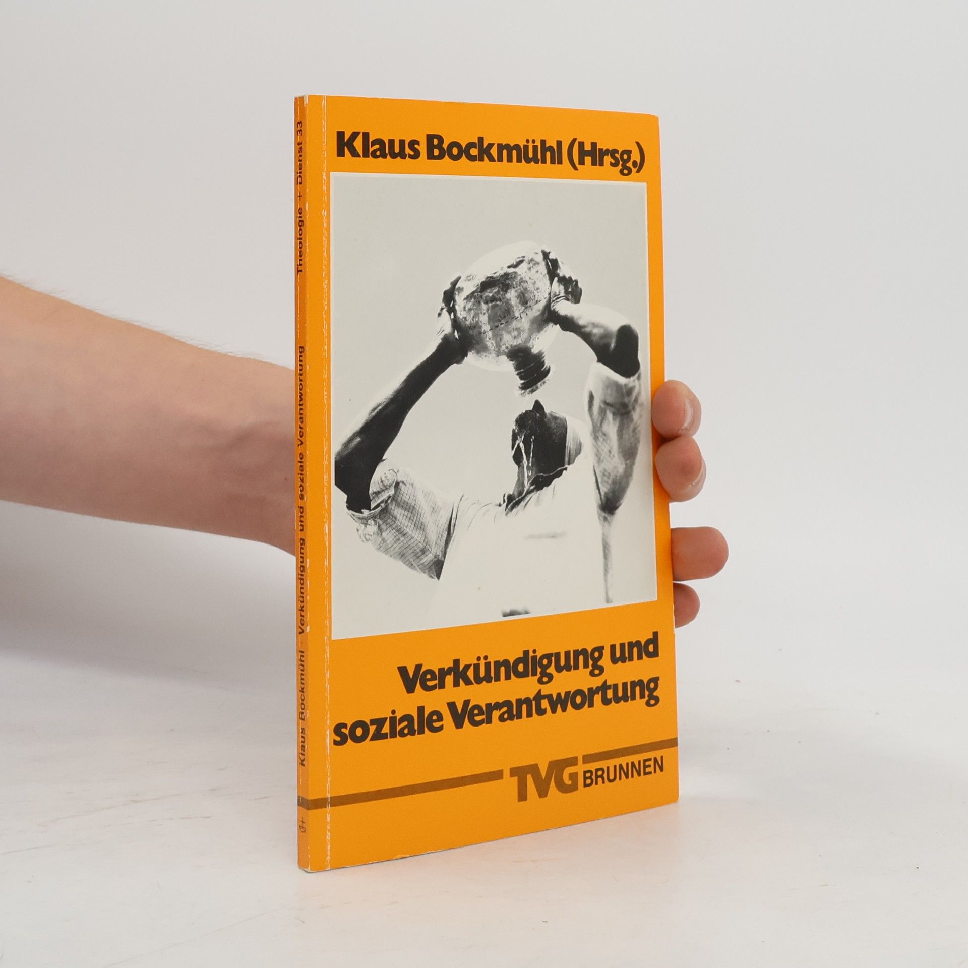 Theologie + Dienst - 33: Verkündigung und soziale Verantwortung