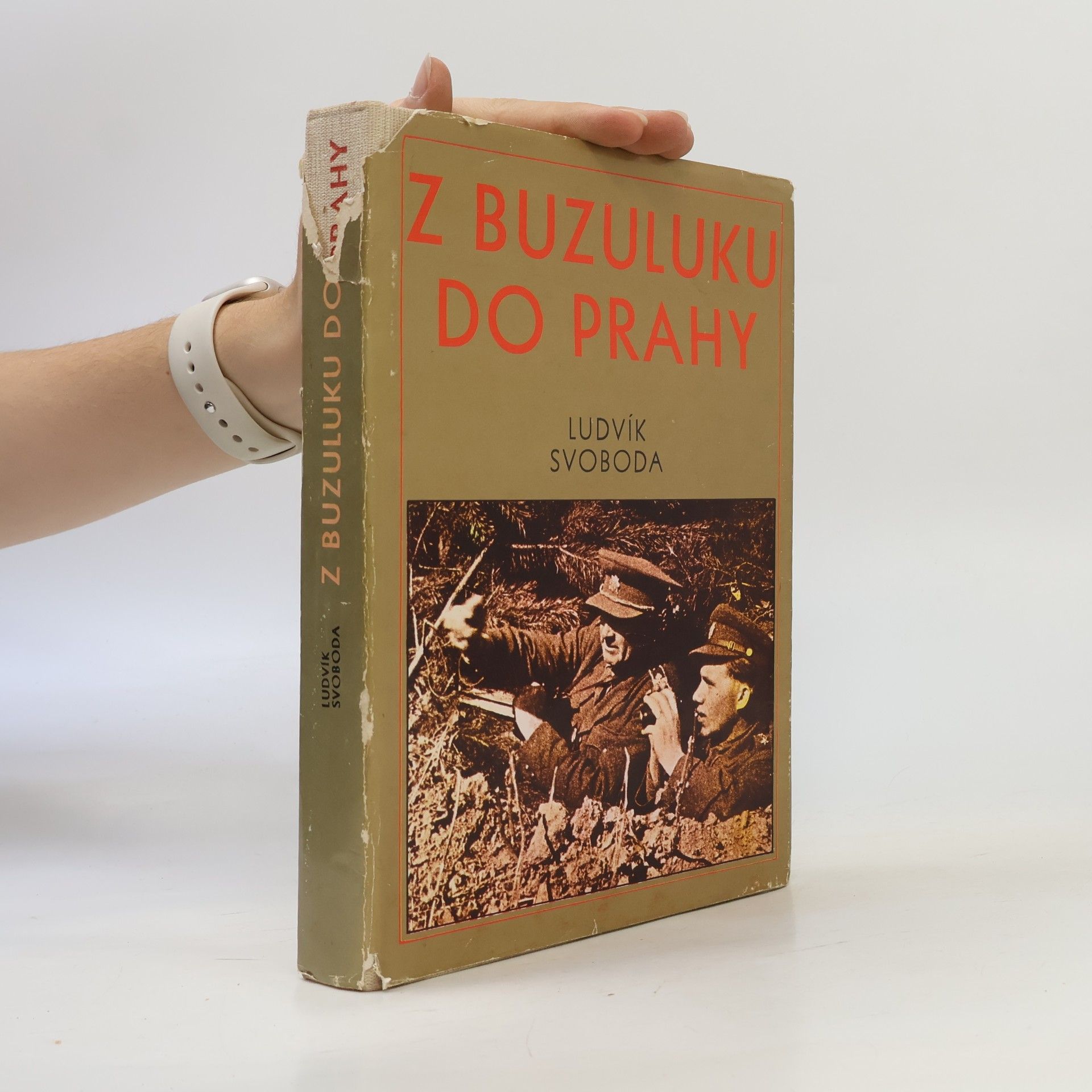 Ludvík Svoboda Z Buzuluku do Prahy