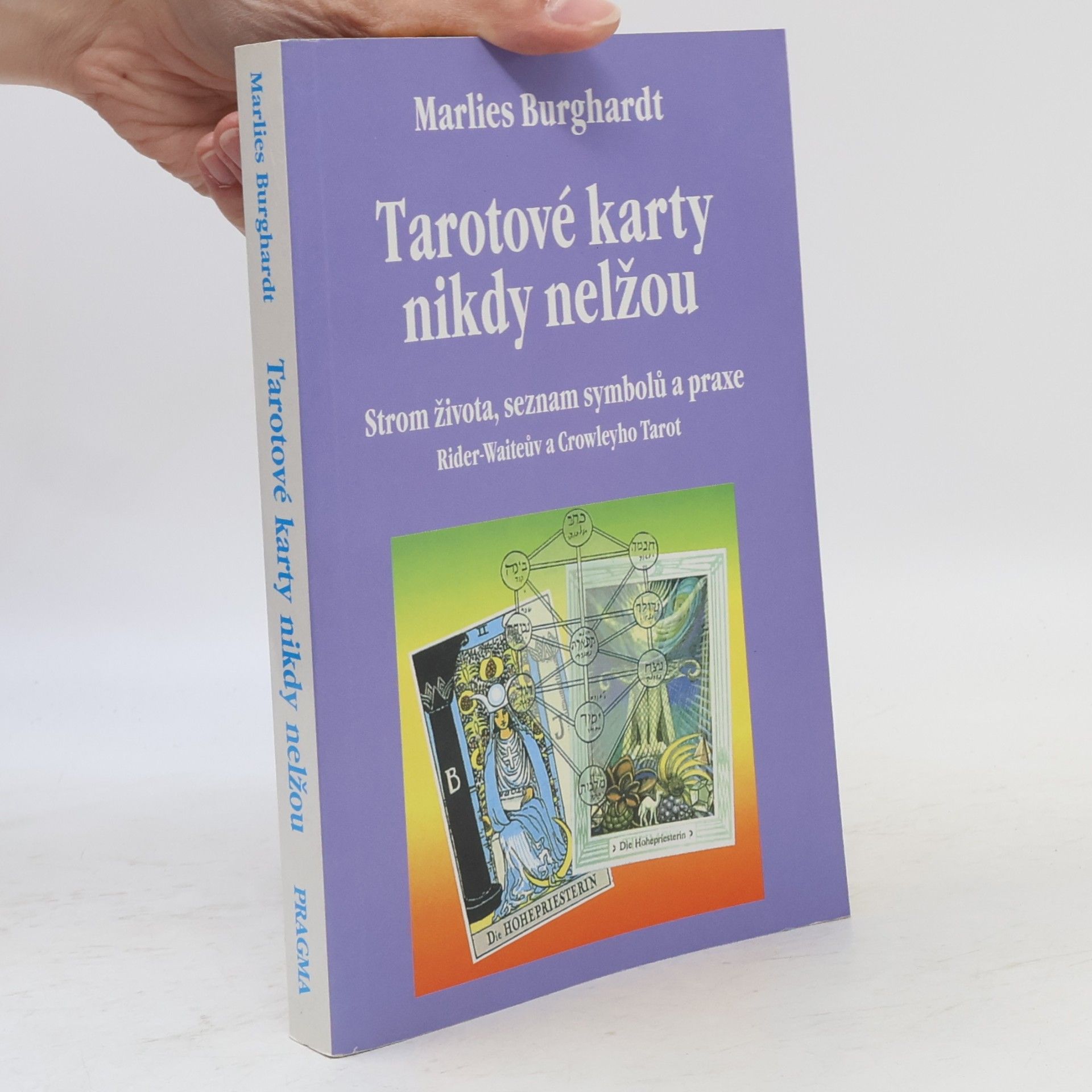 Marlies Burghardt Tarotové karty nikdy nelžou