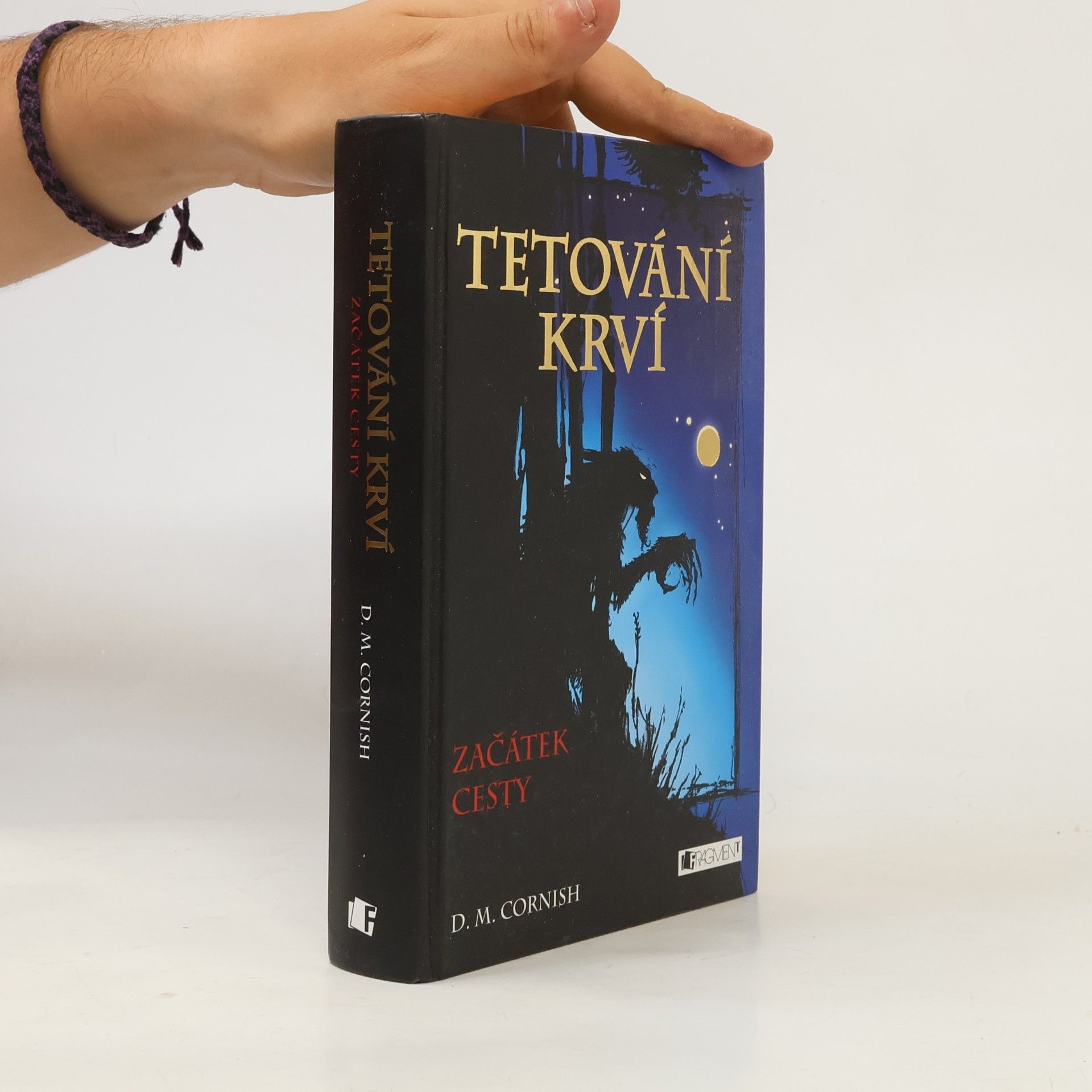 D. M. Cornish Tetování krví. Začátek cesty (kniha první)