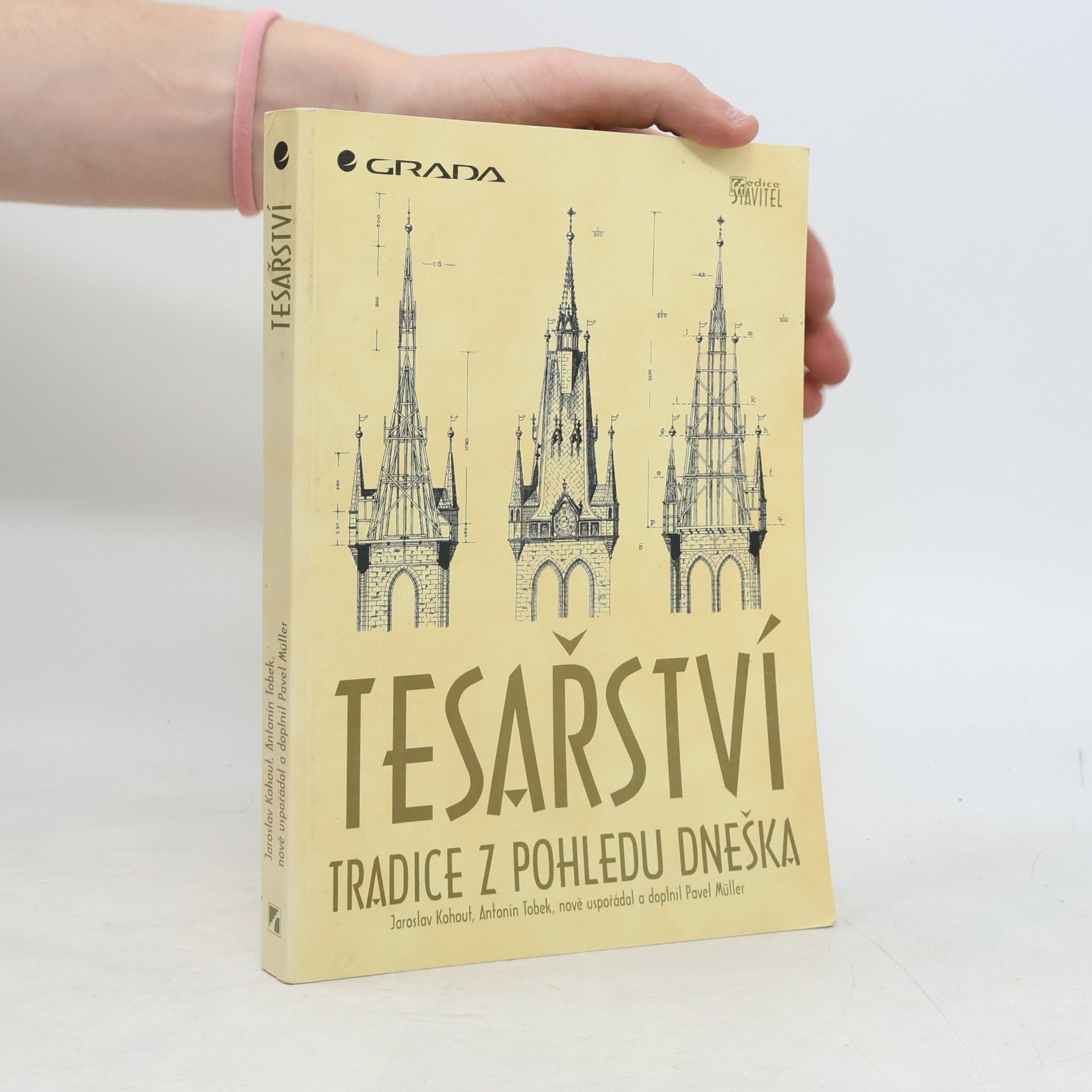 Jaroslav Kohout Tesařství. Tradice z pohledu dneška