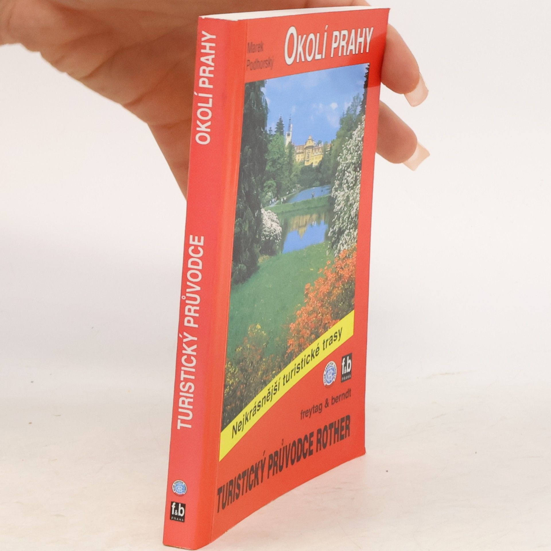 Marek Podhorský Okolí Prahy. 50 vybraných turistických tras