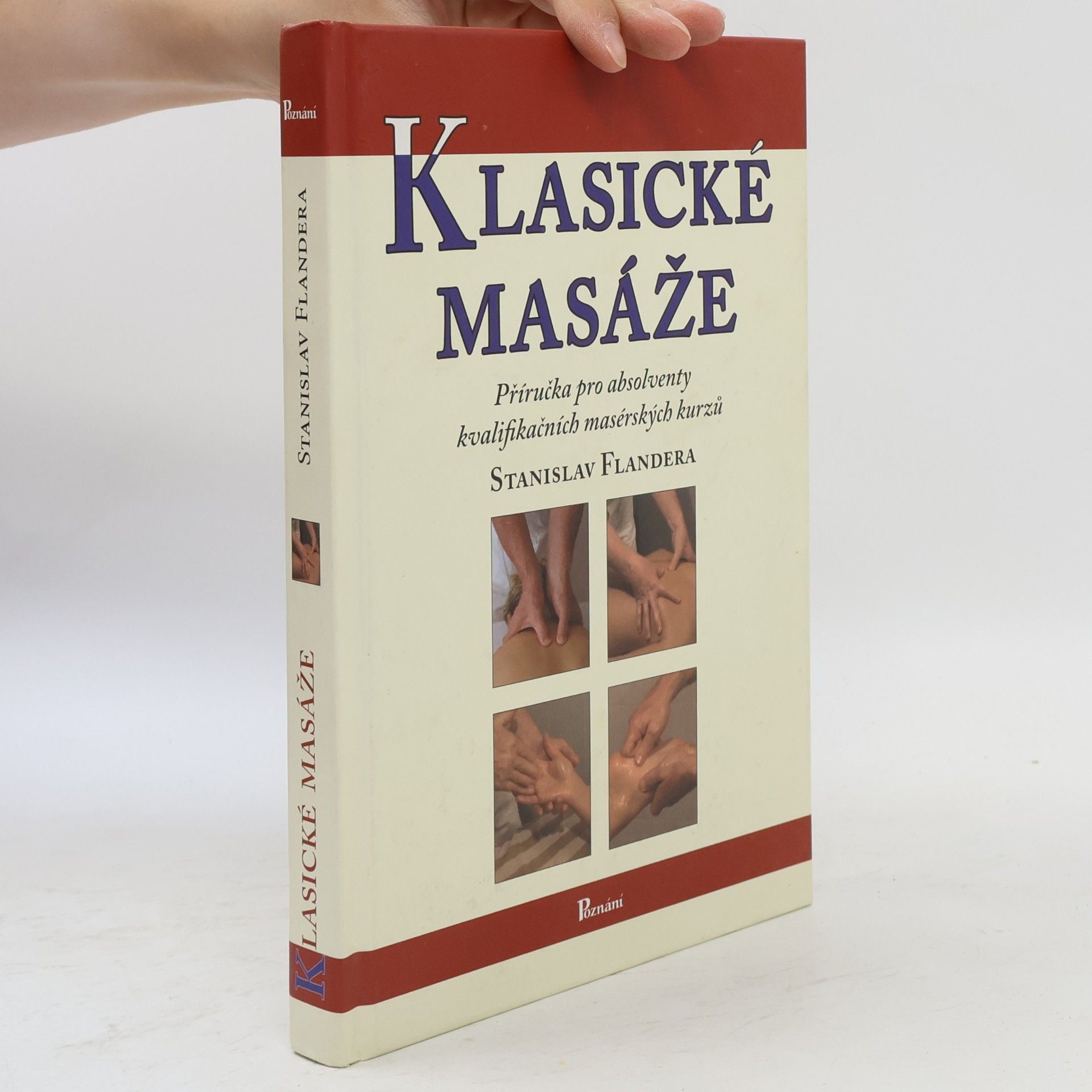 Stanislav Flandera Klasické masáže : [příručka pro absolventy kvalifikačních masérských kurzů]