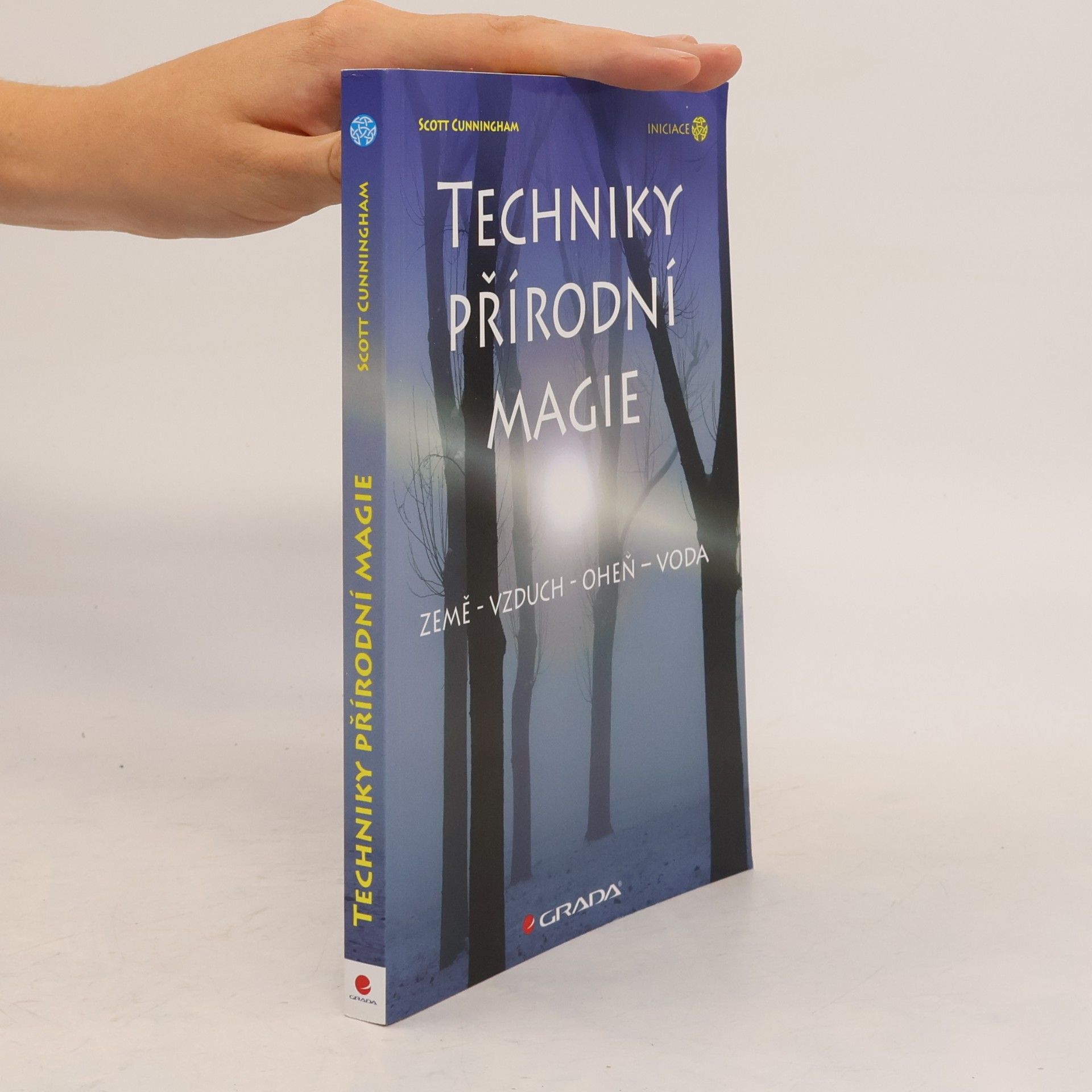 Scott Cunningham Techniky přírodní magie. Země, vzduch, oheň, voda