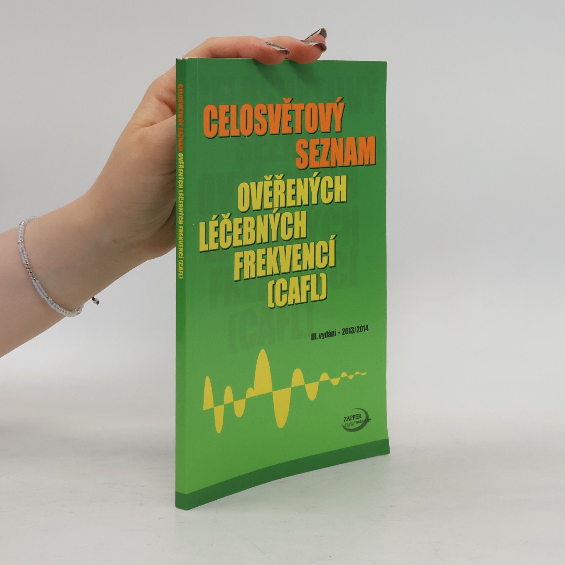 Wojnar Jiří Celosvětový seznam ověřených léčebných frekvencí (CAFL)