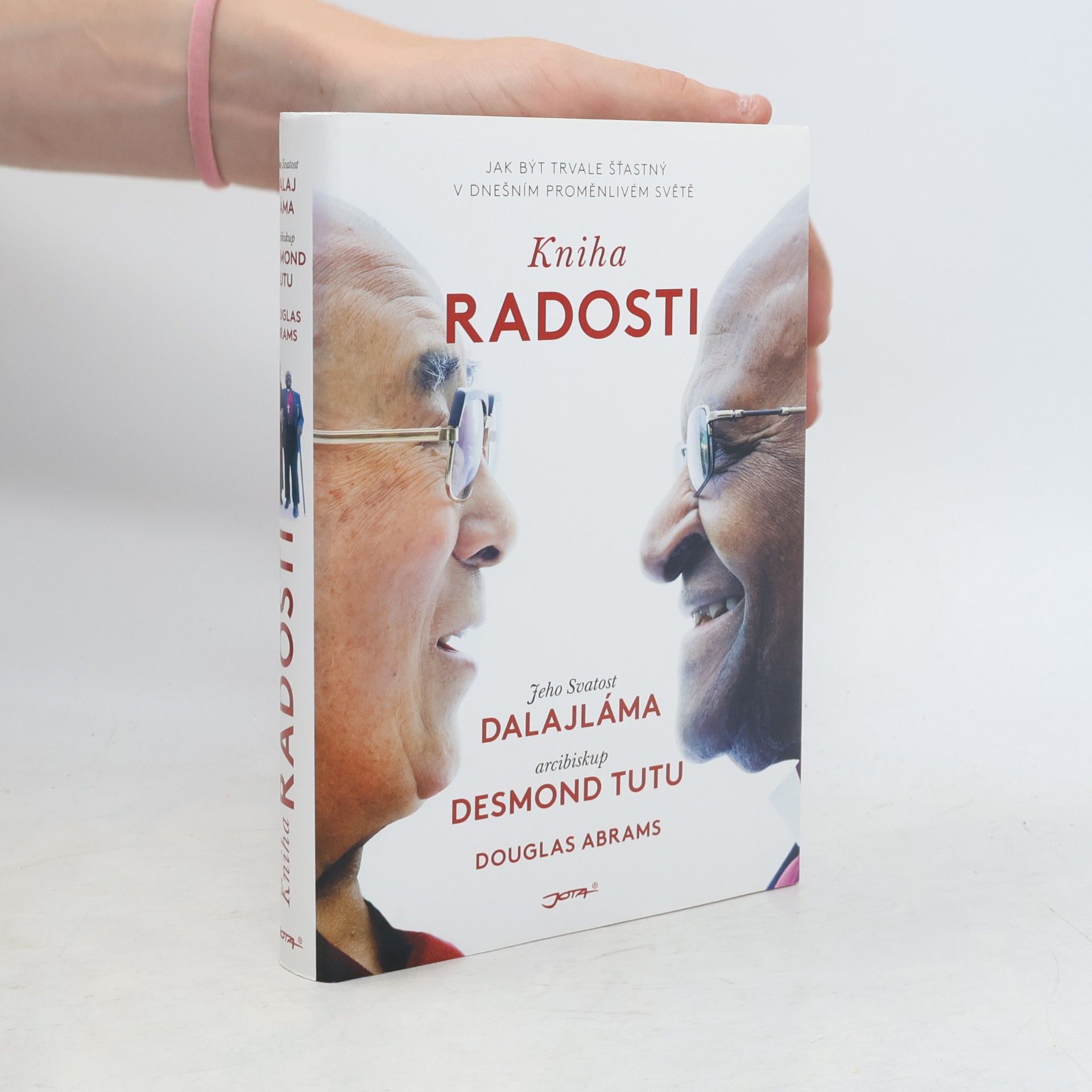 Douglas Carlton Abrams Kniha radosti : jak být trvale šťastný v dnešním proměnlivém světě