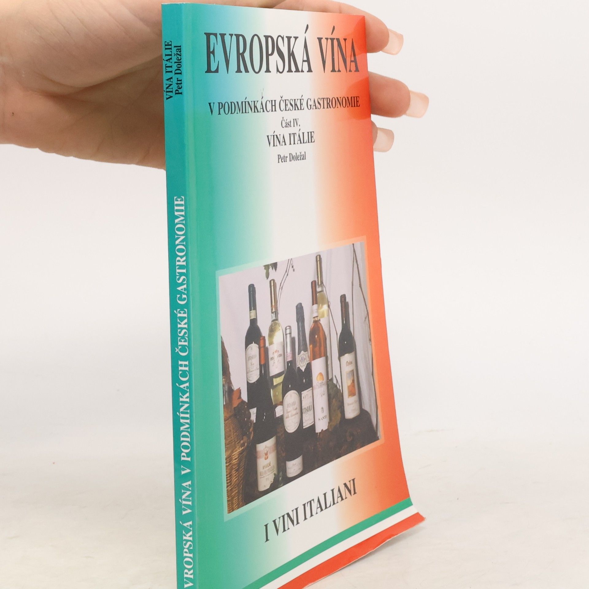 Evropská vína v podmínkách české gastronomie IV.