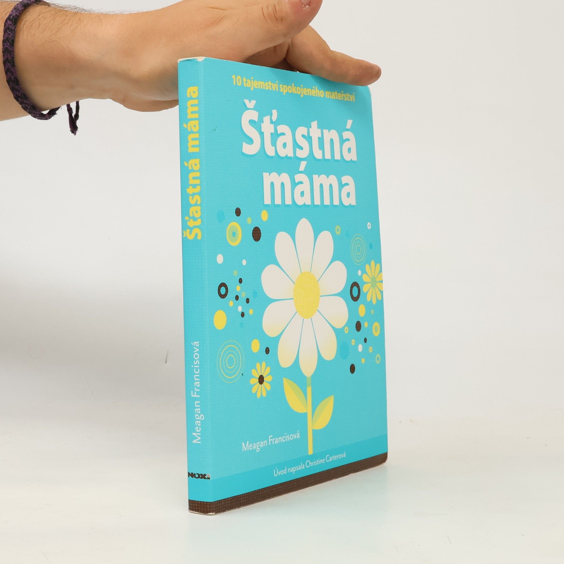 Christine Carter Šťastná máma : 10 tajemství spokojeného mateřství