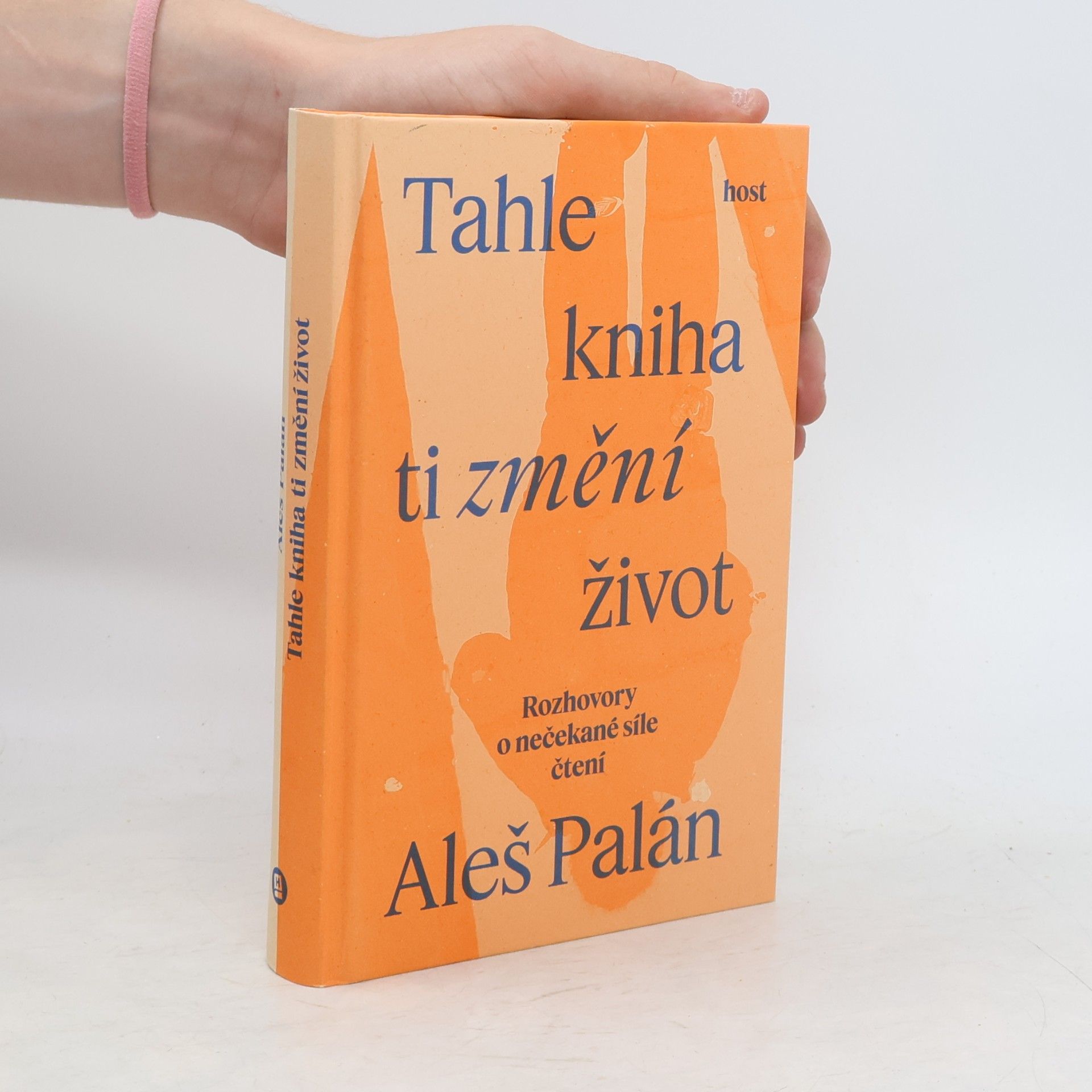 Aleš Palán Tahle kniha ti změní život. Rozhovory o nečekané síle čtení