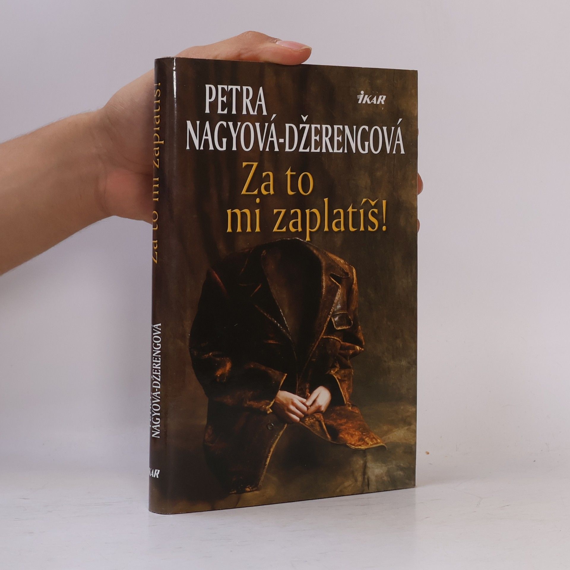 Petra Nagyová Džerengová Za to mi zaplatíš!