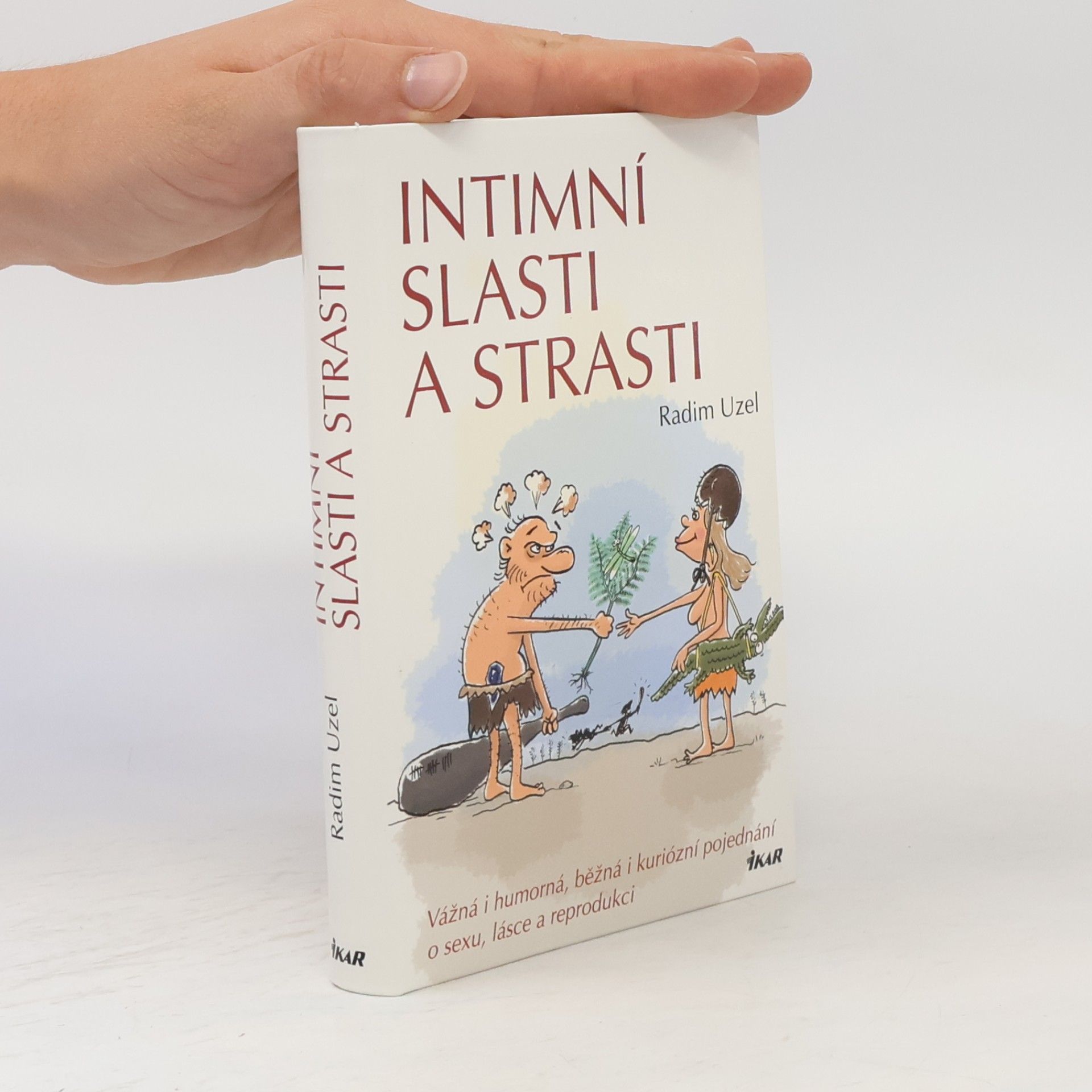 Radim Uzel Intimní slasti a strasti