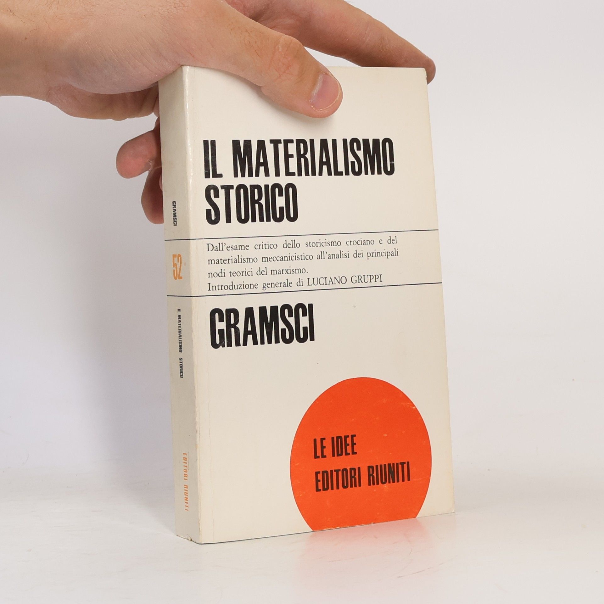 Antonio Gramsci Il materialismo storico