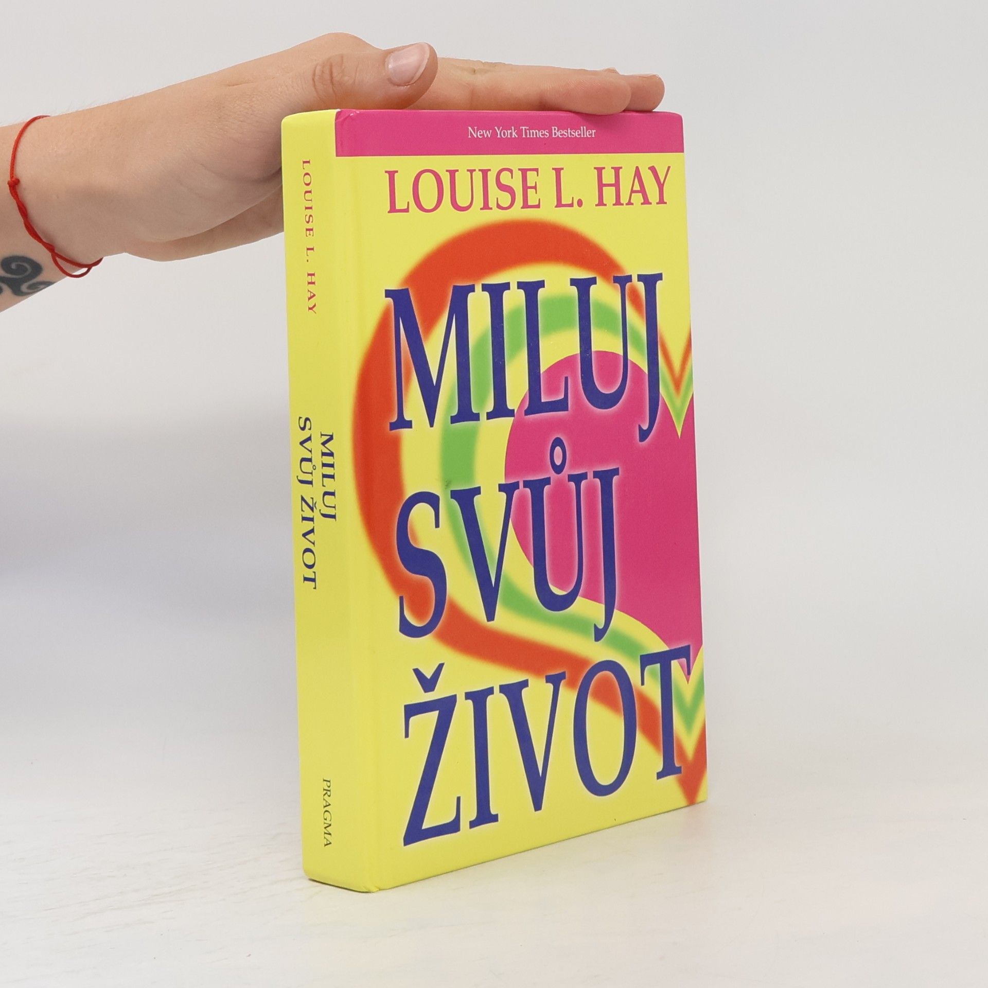 Louise Lynn Hay Miluj svůj život