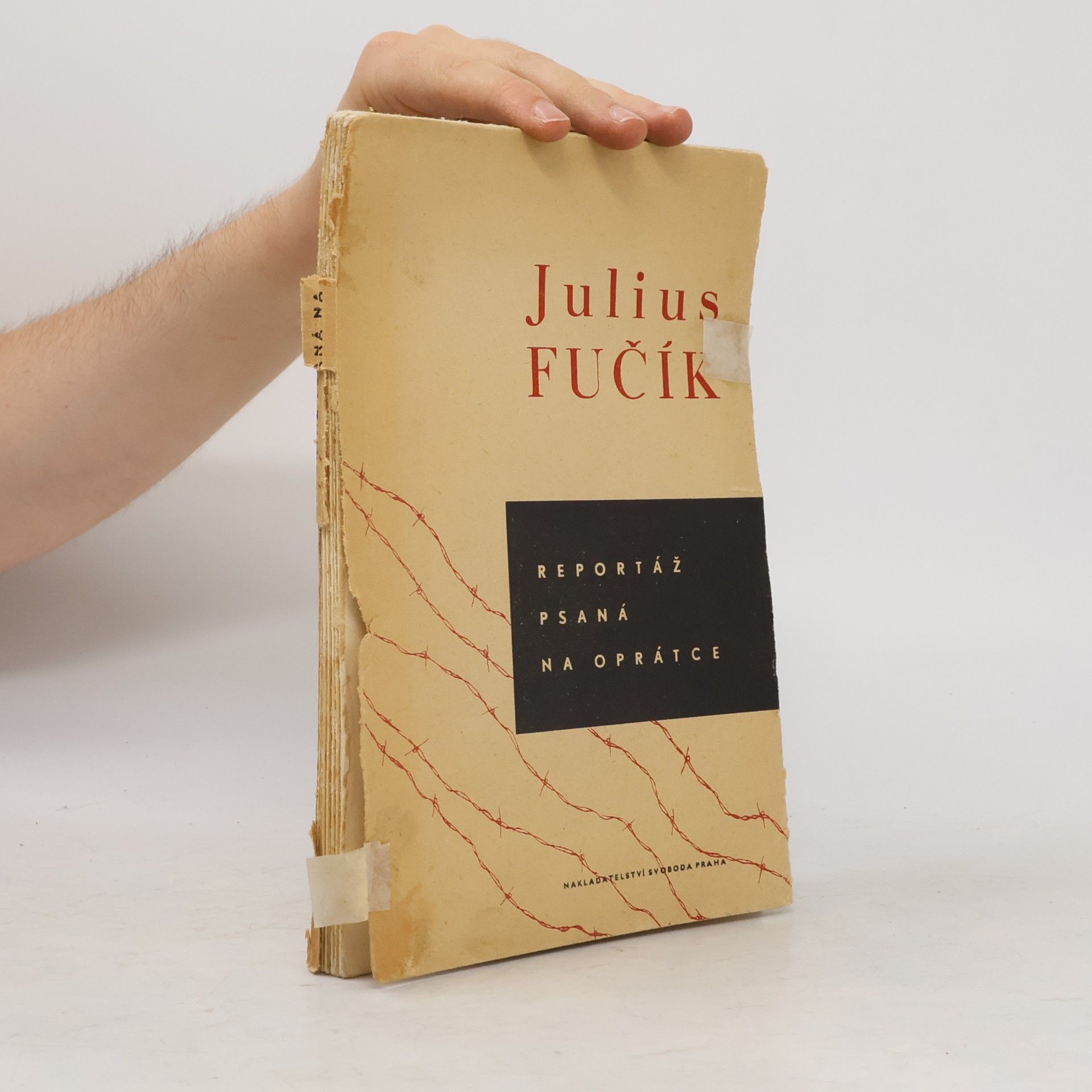 Julius Fučík Reportáž psaná na oprátce - ve vězení Gestapa na Pankráci v r. 1943