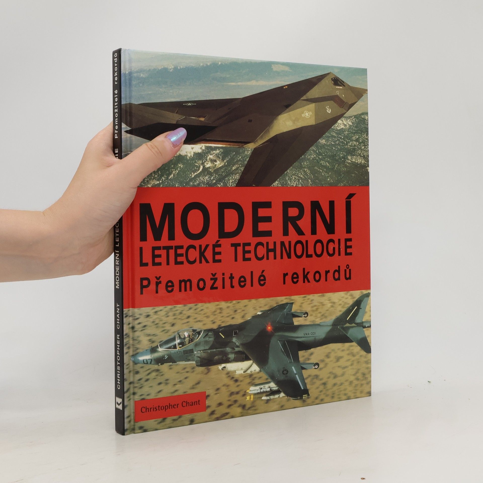 Christopher Chant Moderní letecké technologie. Přemožitelé rekordů.