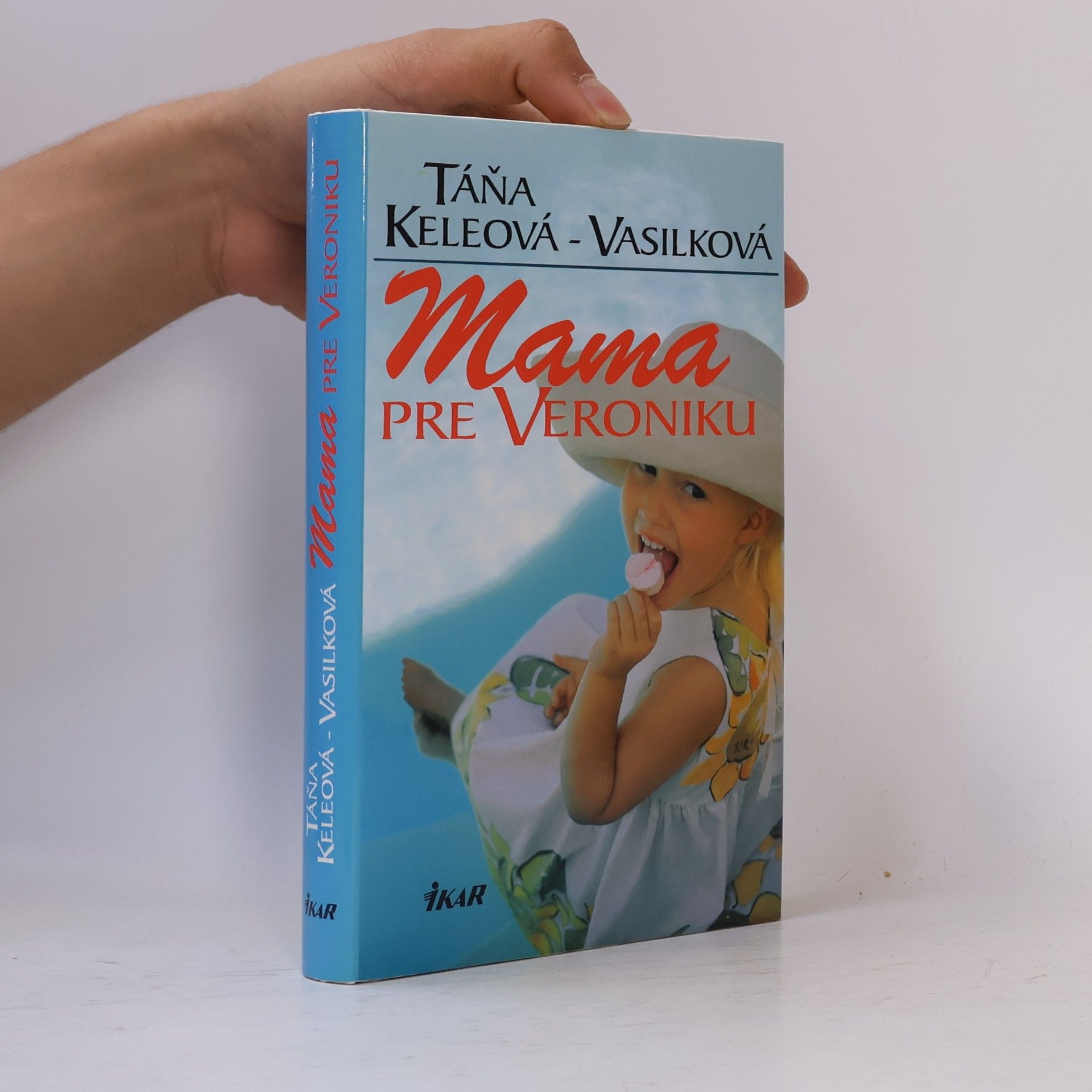 Táňa Keleová-Vasilková Mama pre Veroniku