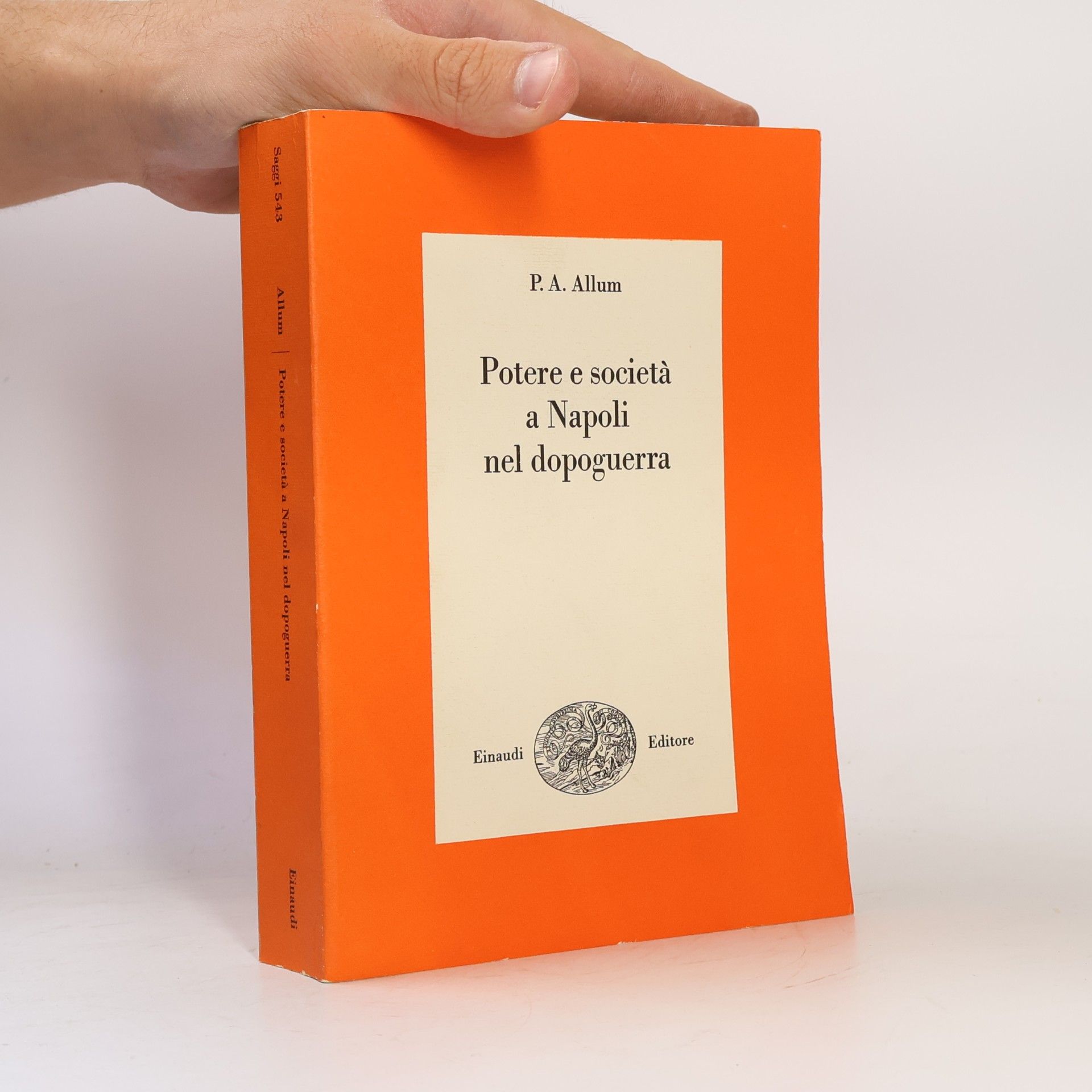 P. A. Allum  Potere e società a Napoli nel dopoguerra
