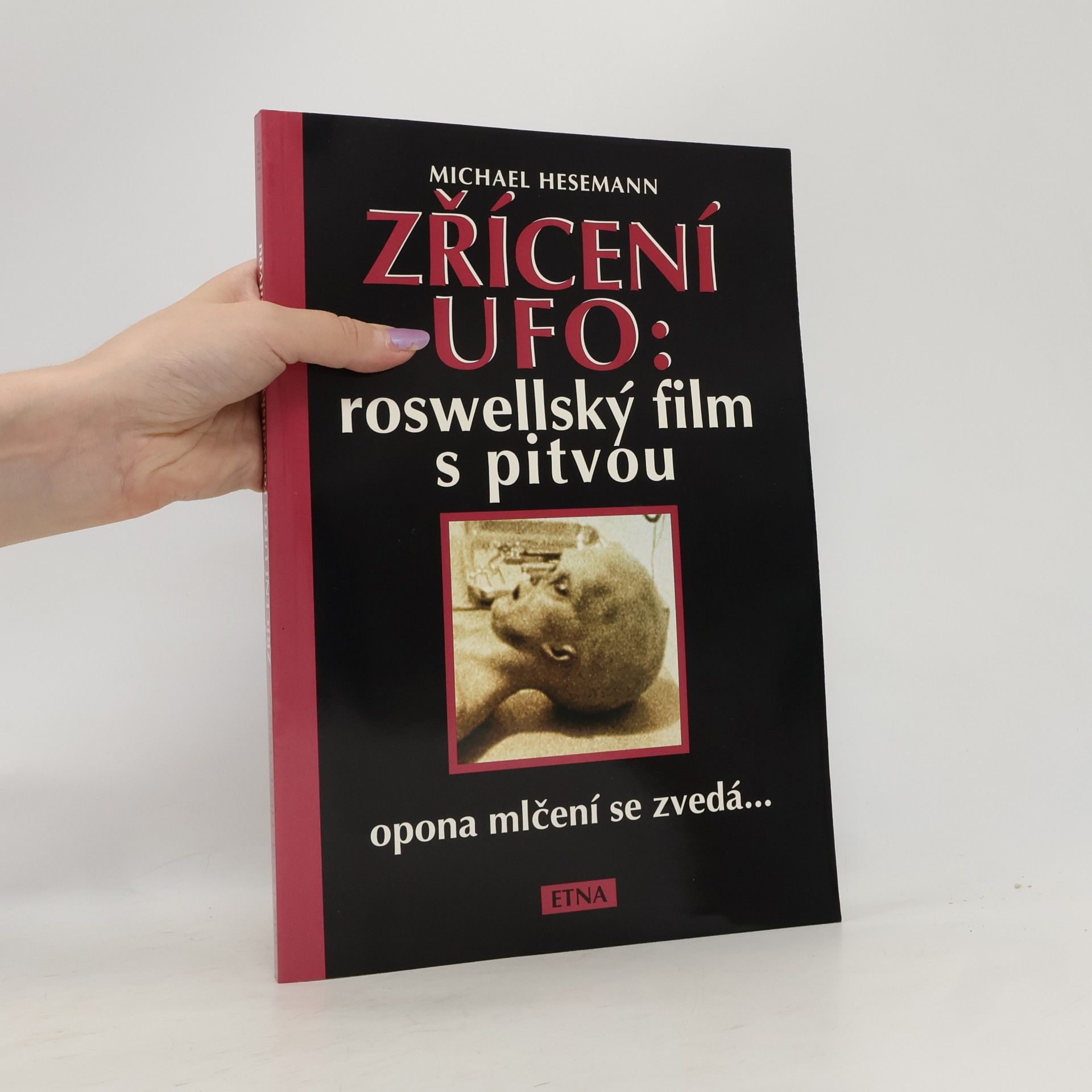 Michael Hesemann Zřícení UFO: roswellský film s pitvou
