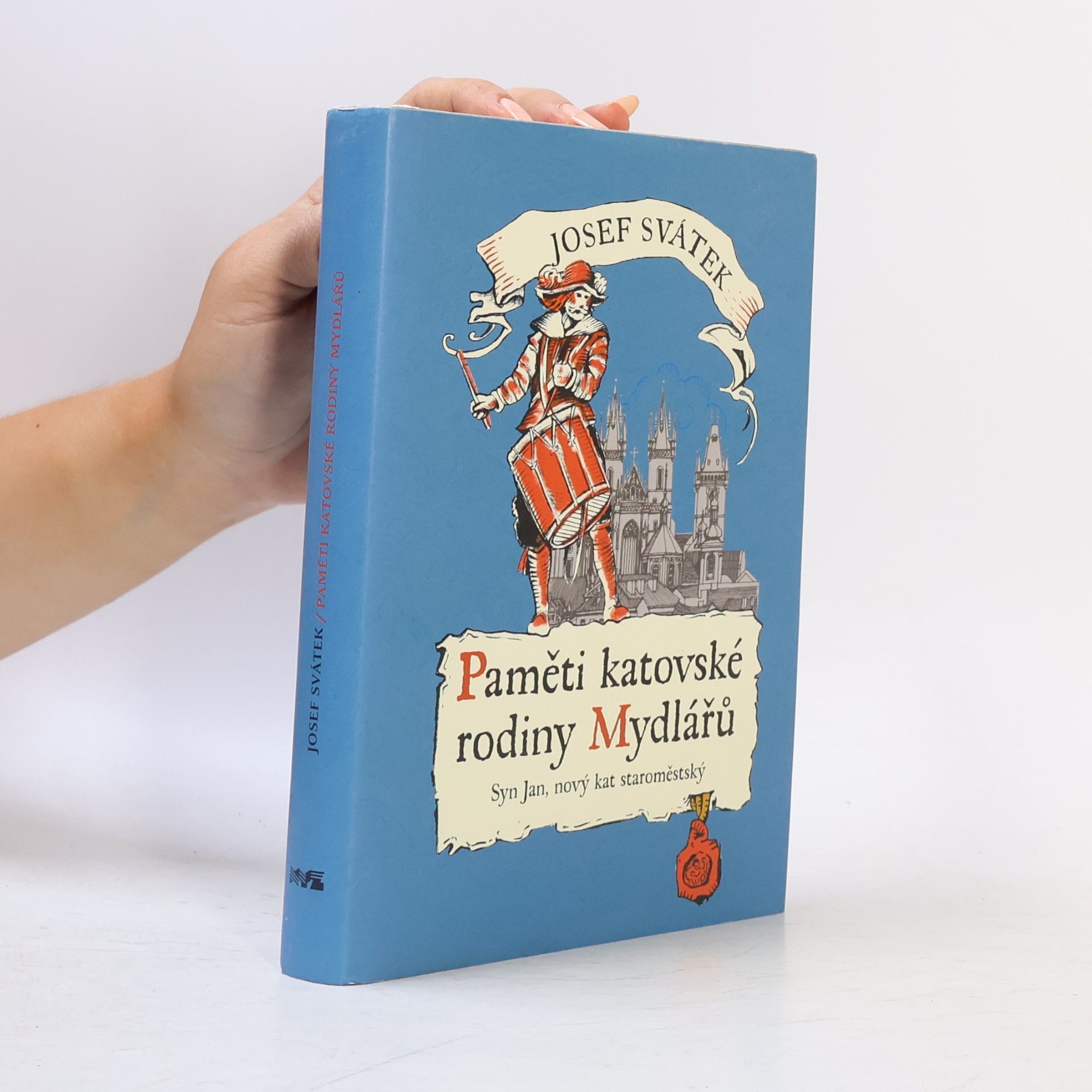 Josef Svátek Paměti katovské rodiny Mydlářů v Praze. III., Syn Jan, nový kat staroměstský
