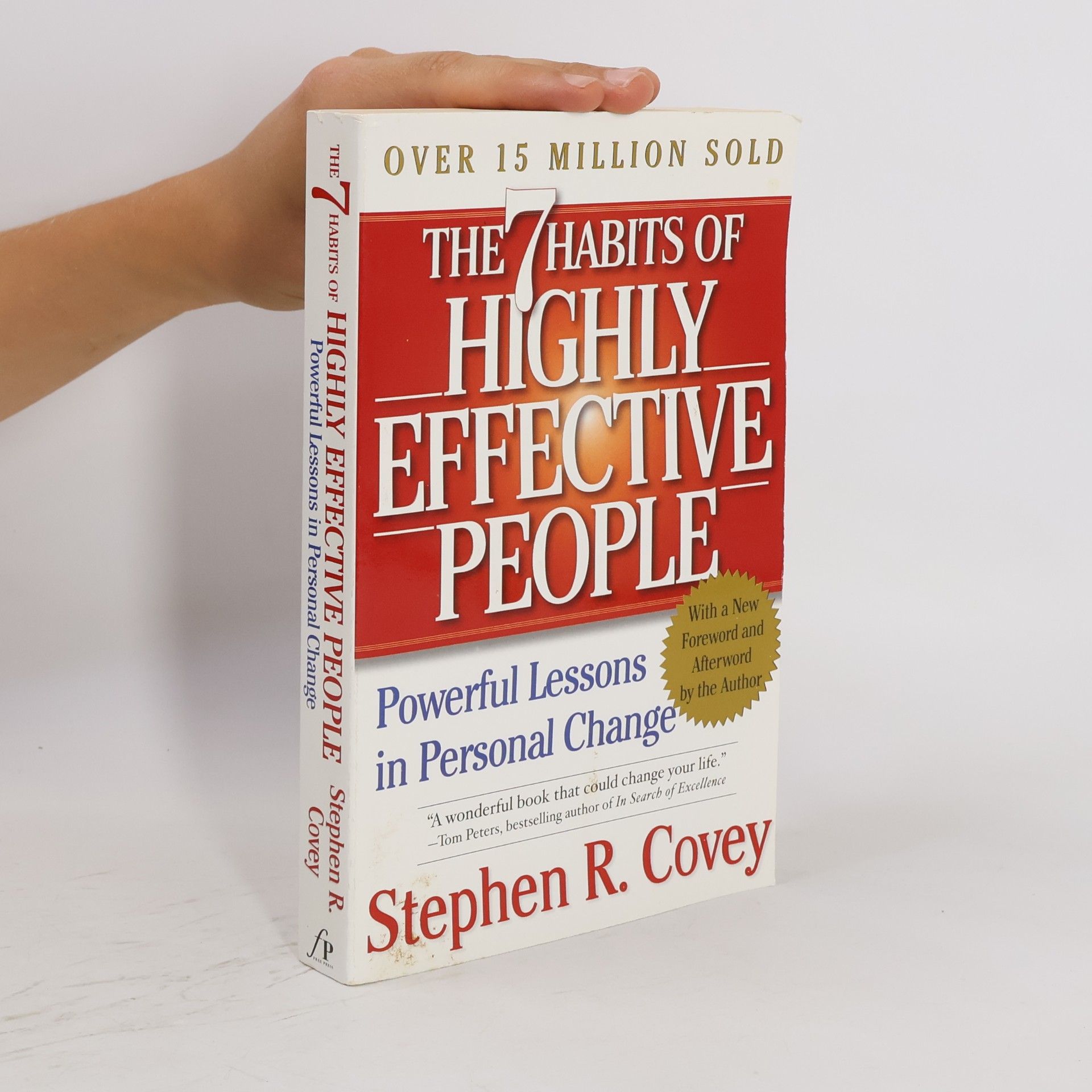 Stephen Covey The 7 habits of highly effective people: Restoring the character ethic
