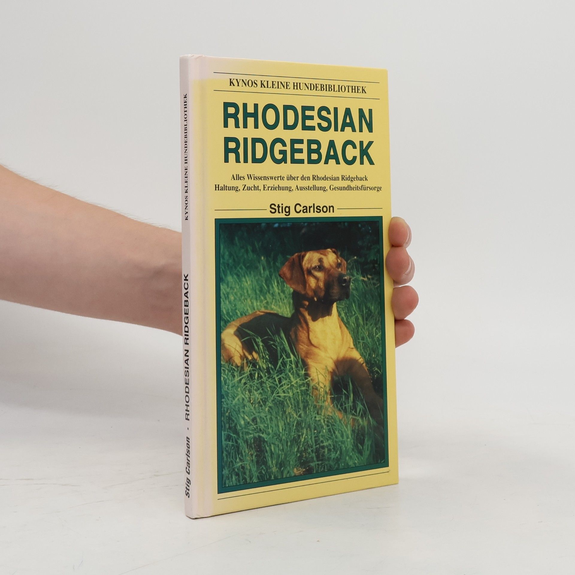 Stig G. Carlson Kynos Kleine Hundebibliothek: Rhodesian Ridgeback