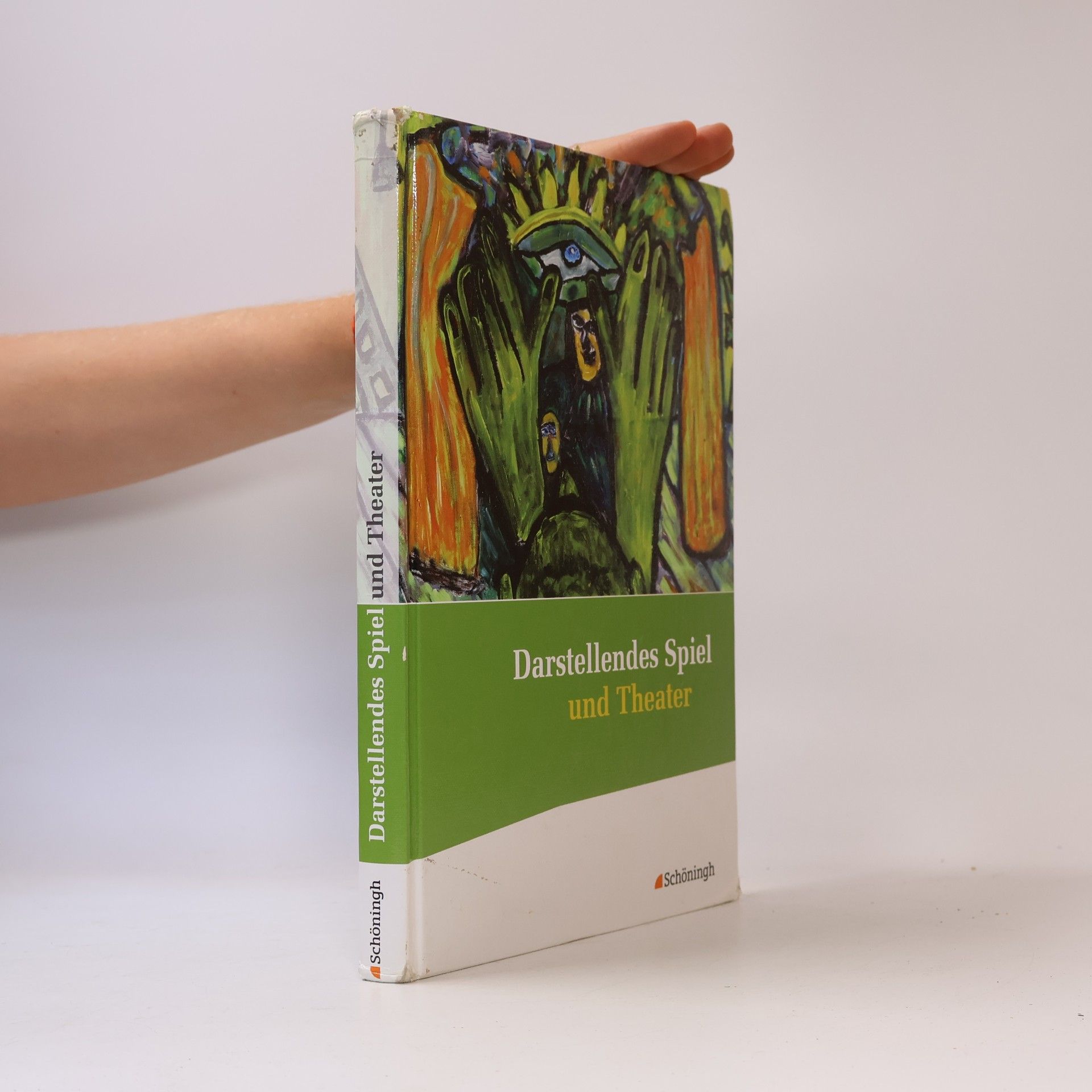Siegfried Hörner Darstellendes Spiel und Theater. Schülerband
