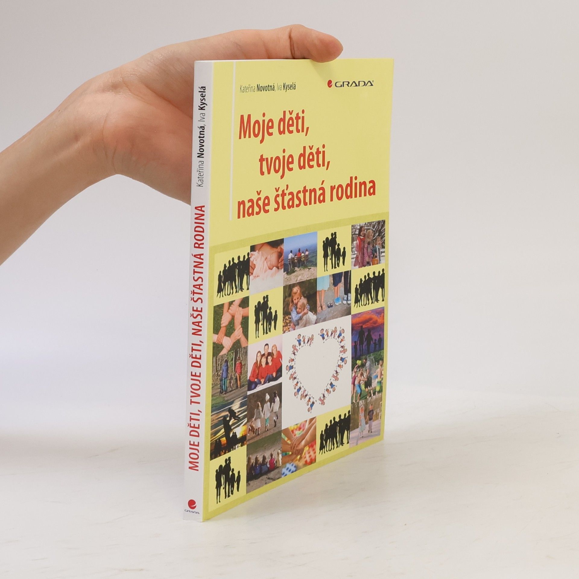 Iva Kyselá Moje děti, tvoje děti, naše šťastná rodina