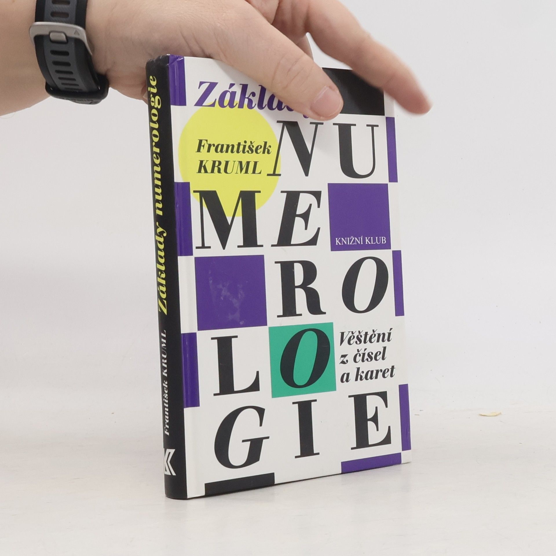 František Kruml Základy numerologie. Věštění z čísel a karet